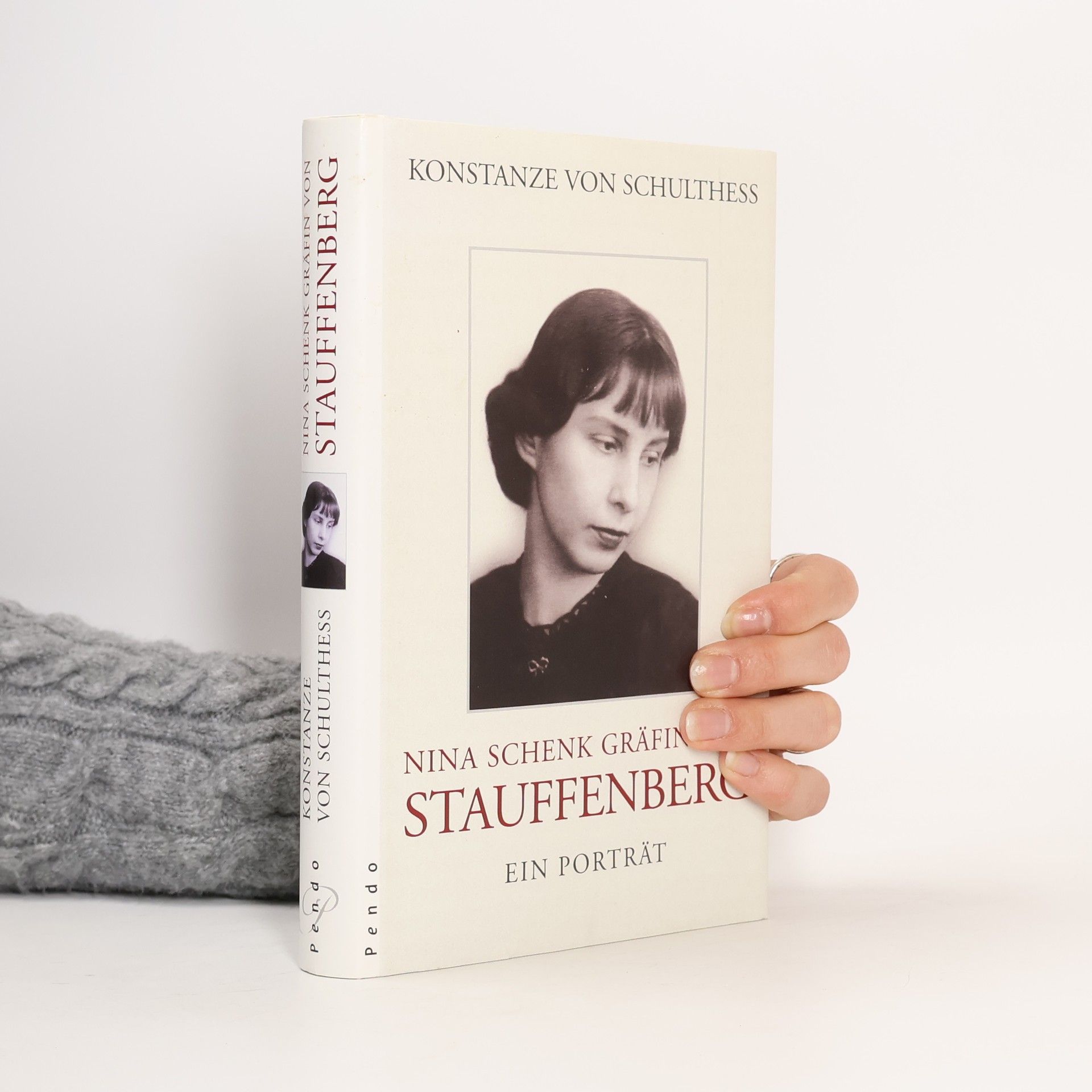 Konstanze von Schulthess Nina Schenk Gräfin von Stauffenberg: Ein Porträt