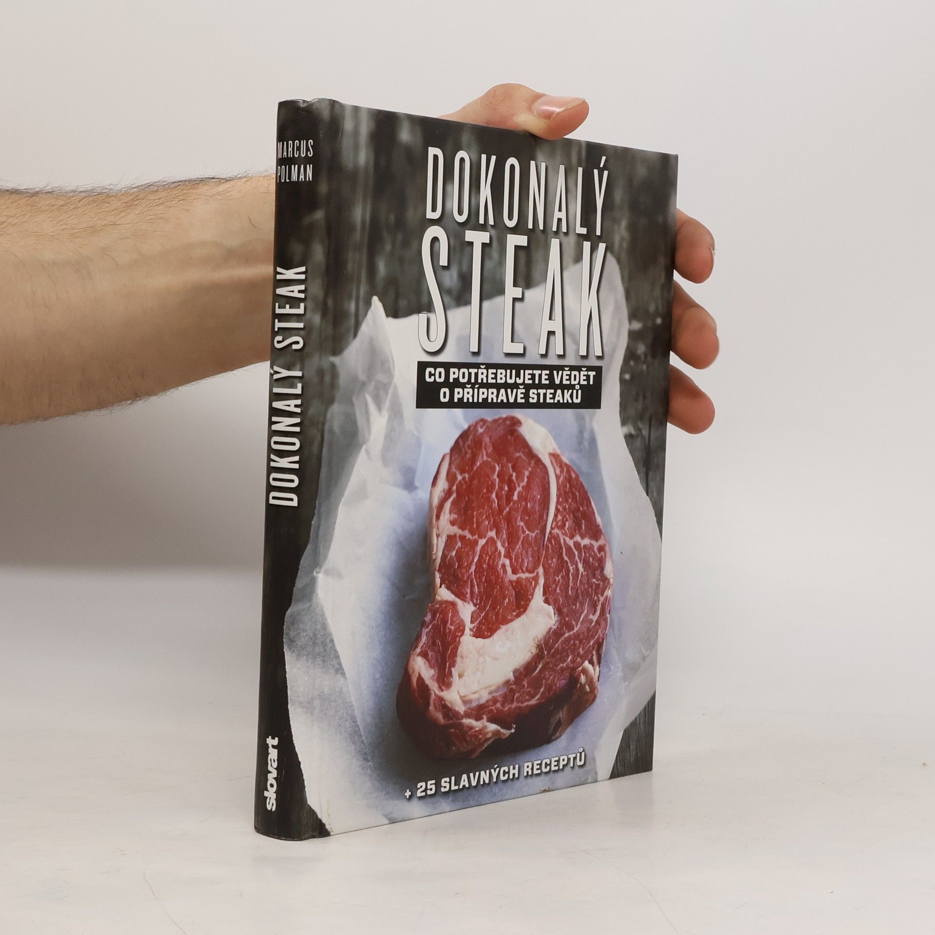 Marcus Polman Dokonalý steak: Co potřebujete vědět o přípravě steaků