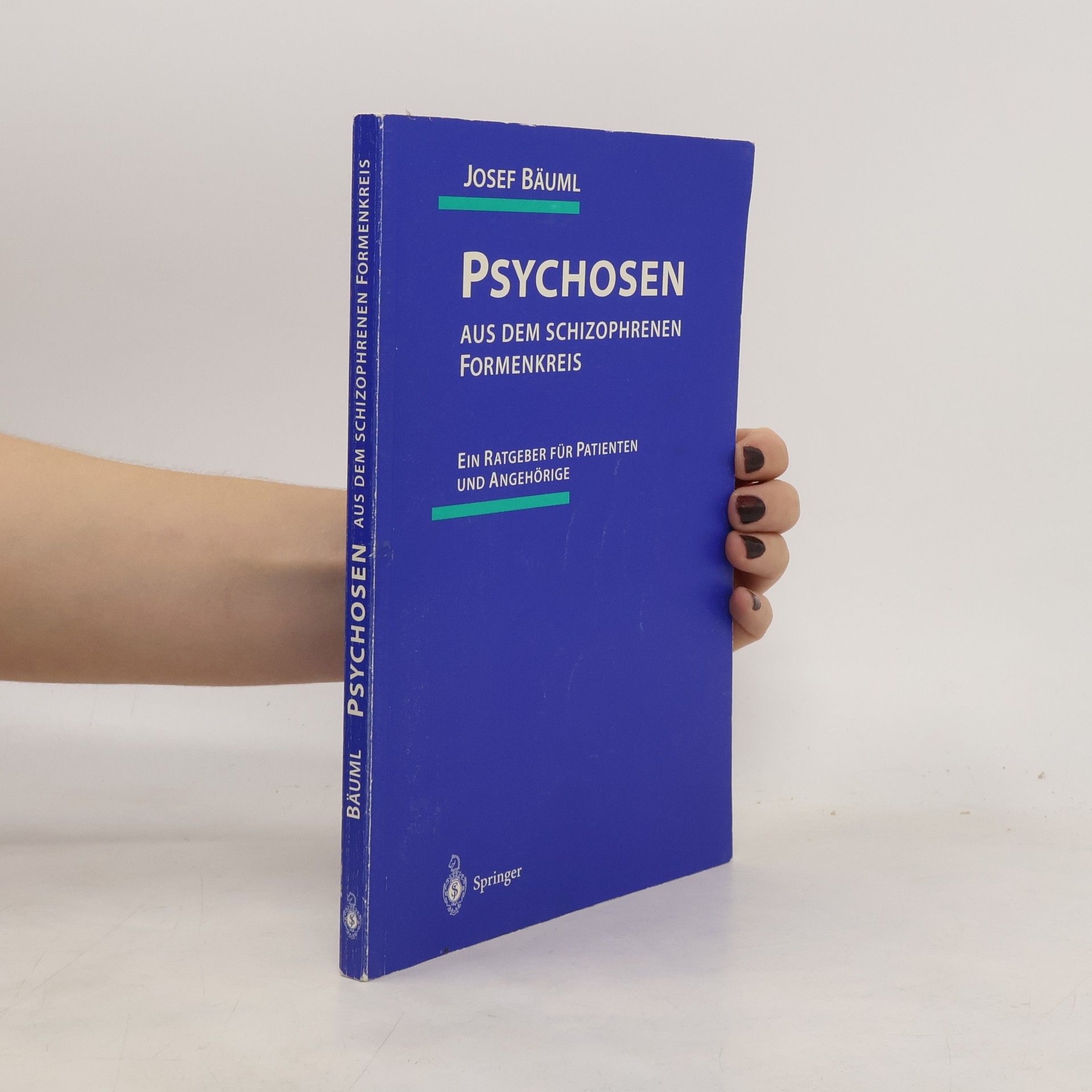 Josef Bäuml Psychosen aus dem schizophrenen Formenkreis