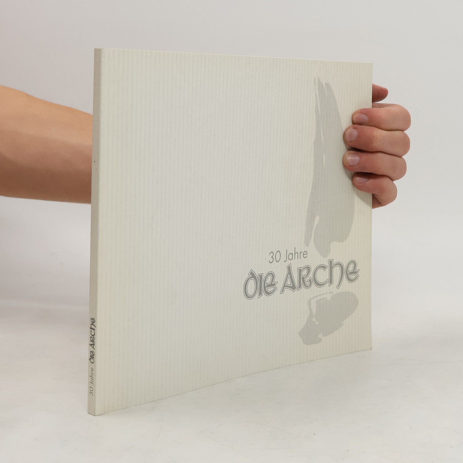 Collectif d'auteurs 30 Jahre Die Arche