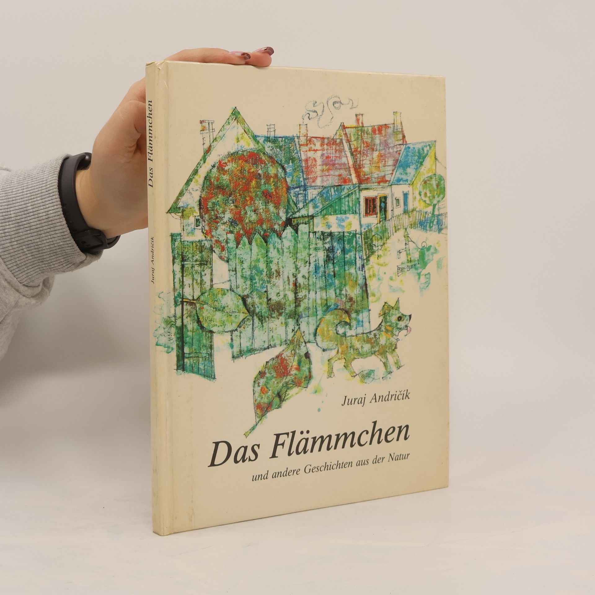 Juraj Andričík Das Flämmchen und andere Geschichten aus der Natur