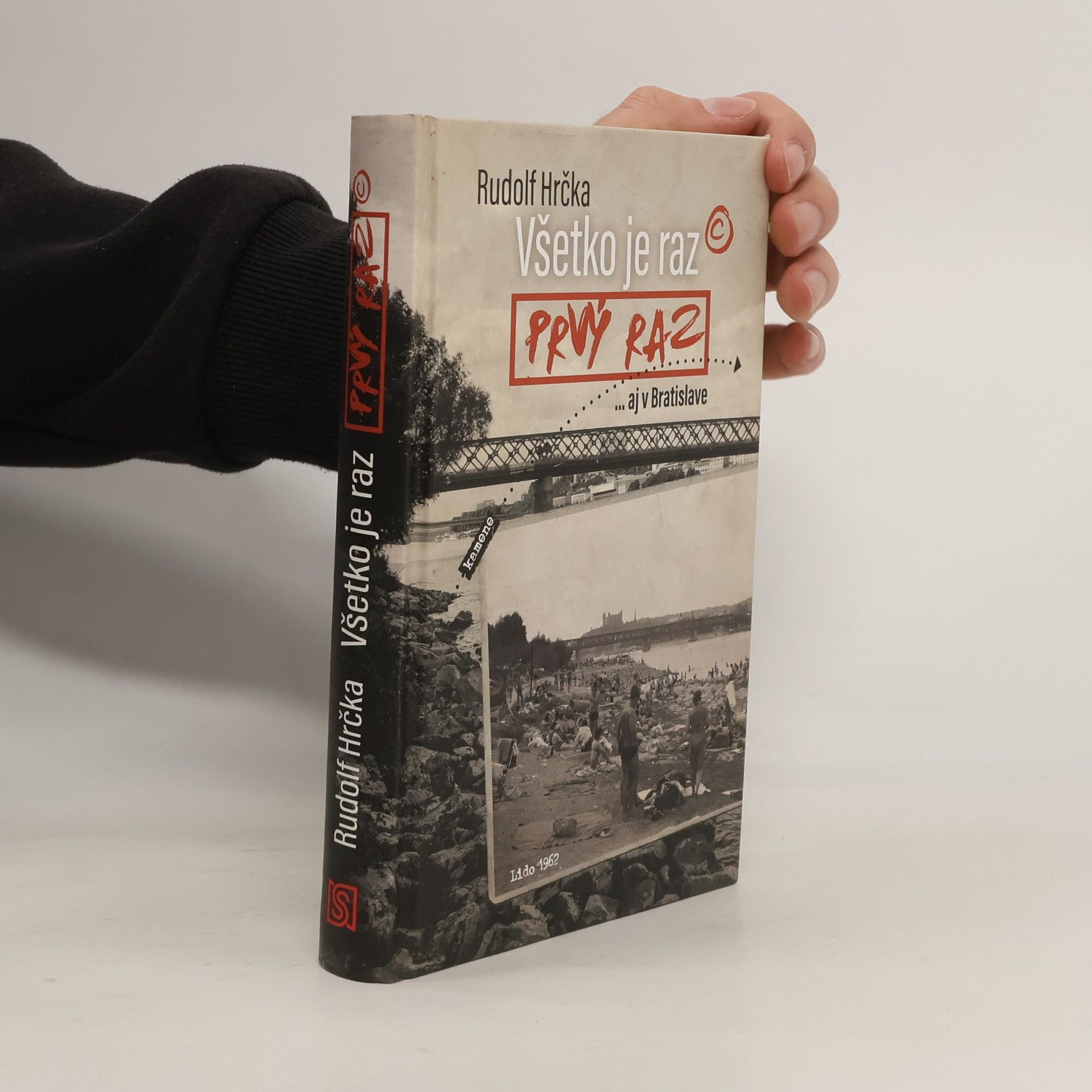 Rudolf Hrčka Všetko je raz prvý raz (aj v Bratislave)