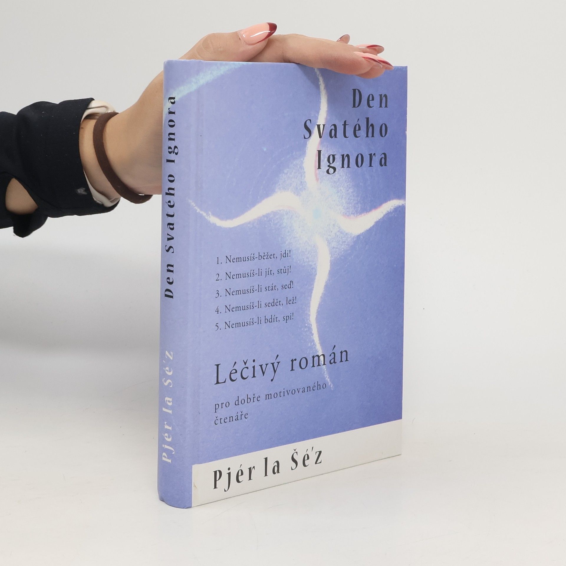 Pjér la Šéz Den svatého Ignora aneb léčivý román