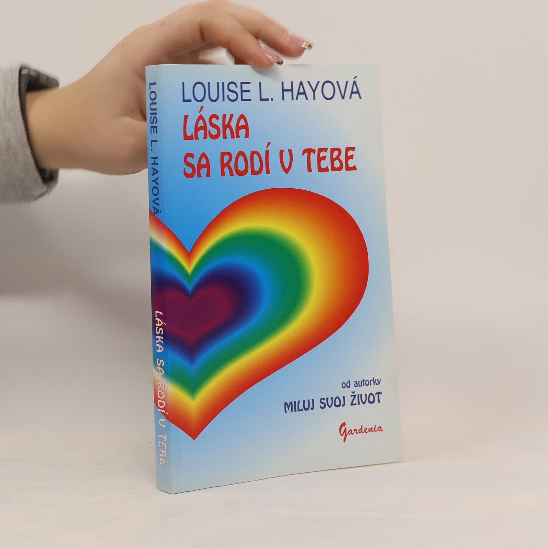 Louise Lynn Hay Láska sa rodí v tebe