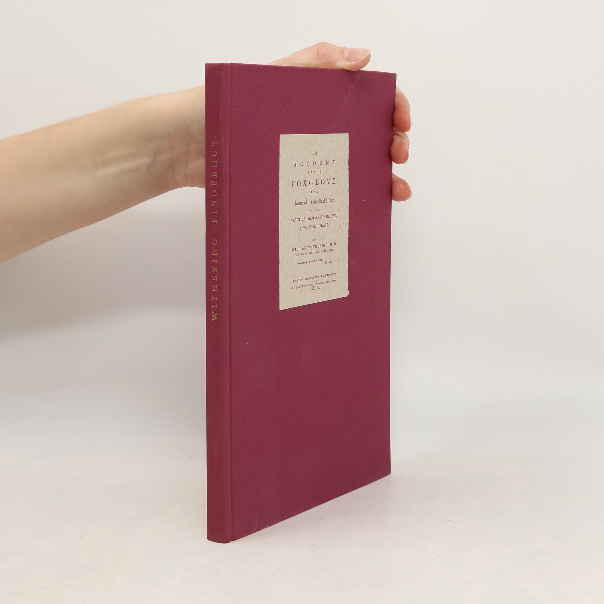 An Account of the Foxglove, and Some of Its Medical Uses