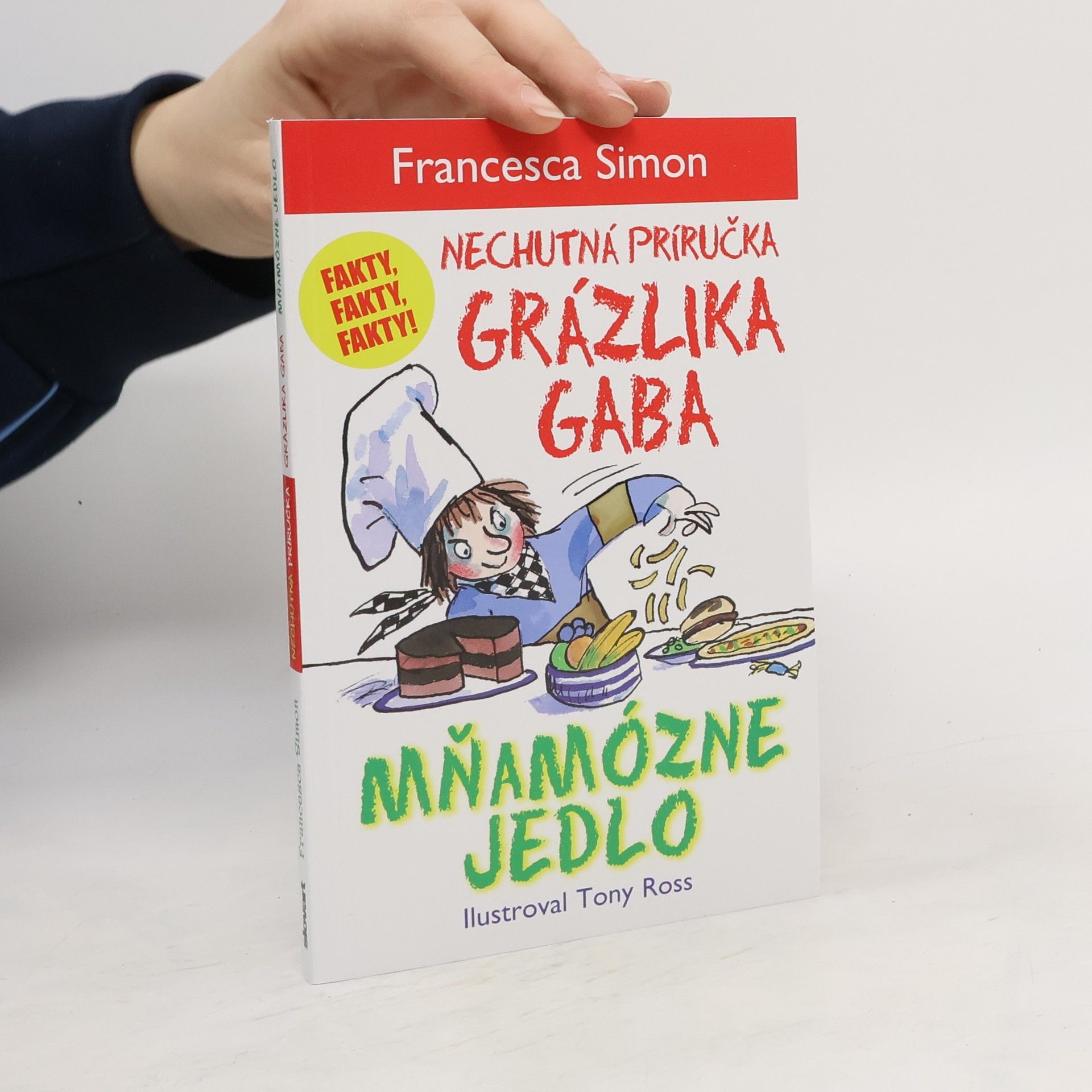 Francesca Simon Nechutná príručka grázlika Gaba. Mňamózné jedlo