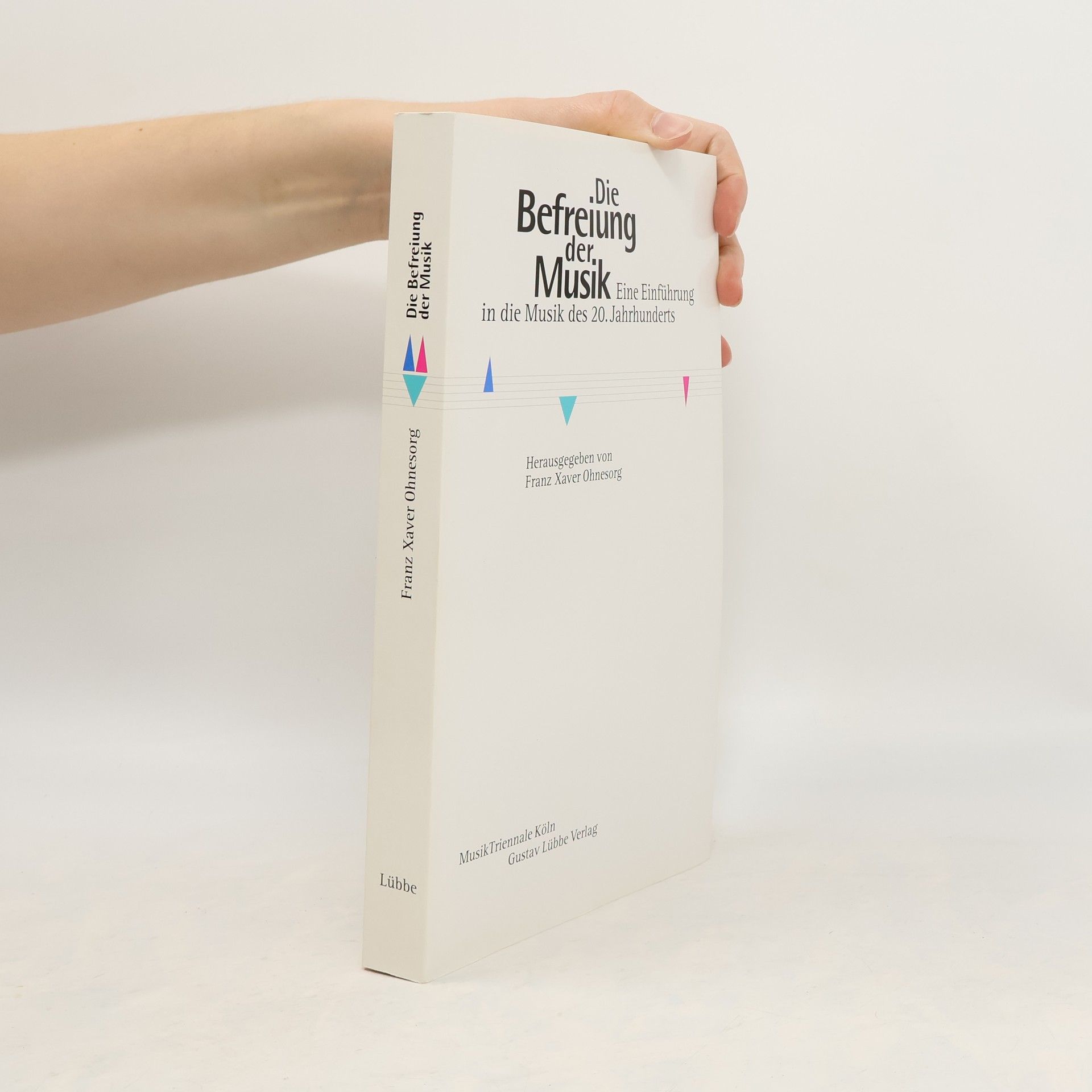Franz Xavier Ohnesorg Die Befreiung der Musik