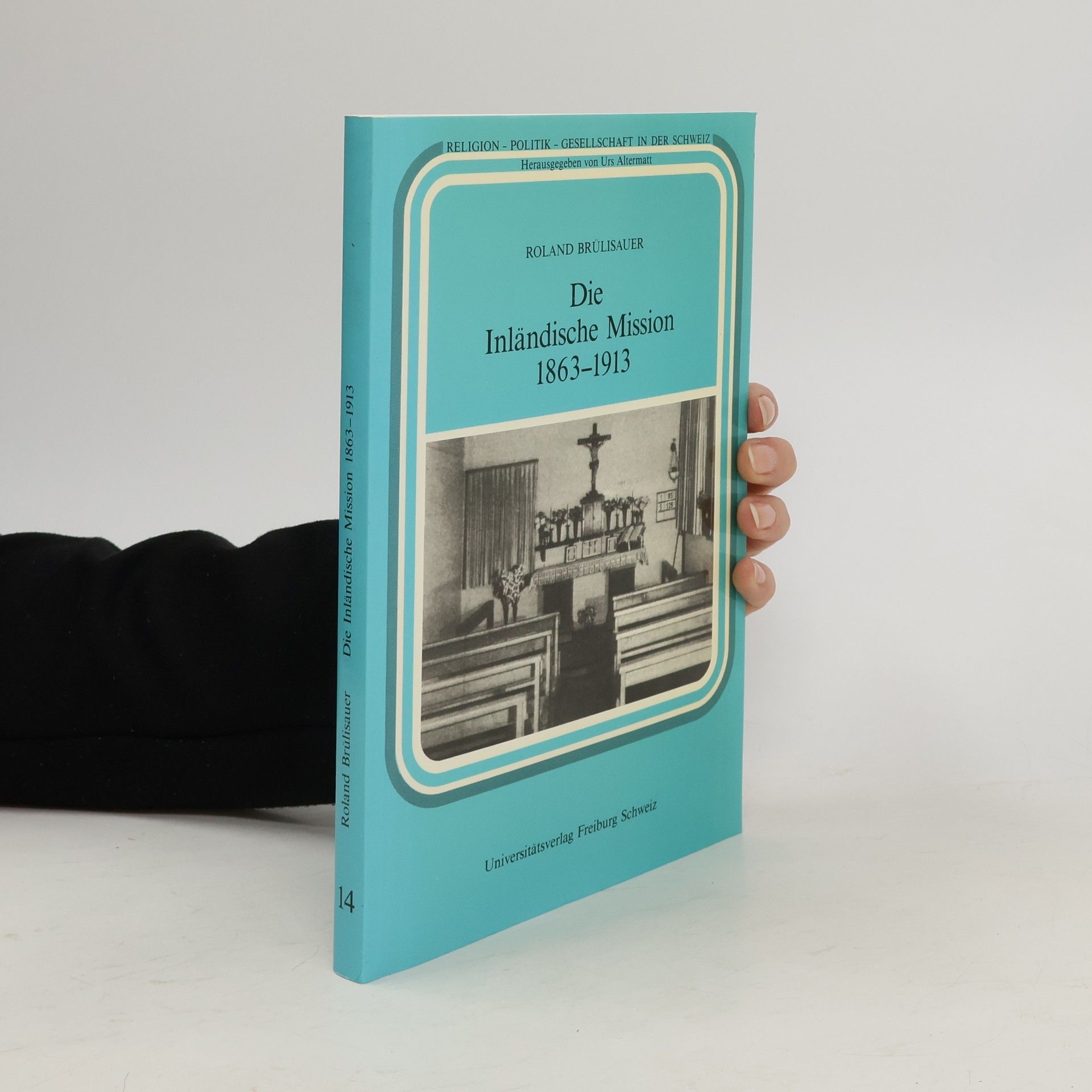Roland Brülisauer Die Inländische Mission