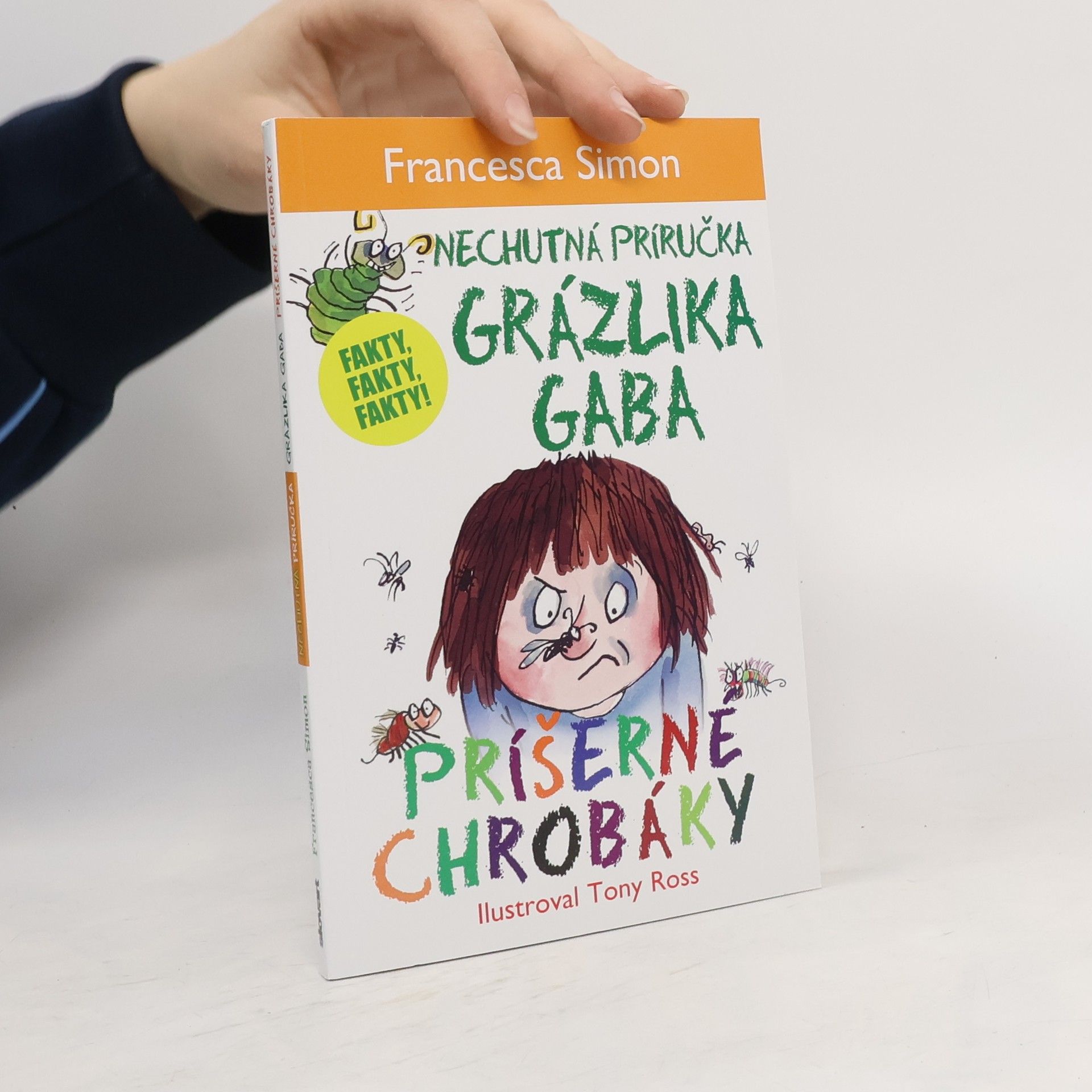 Francesca Simon Nechutná príručka grázlika Gaba. Príšerné chrobáky