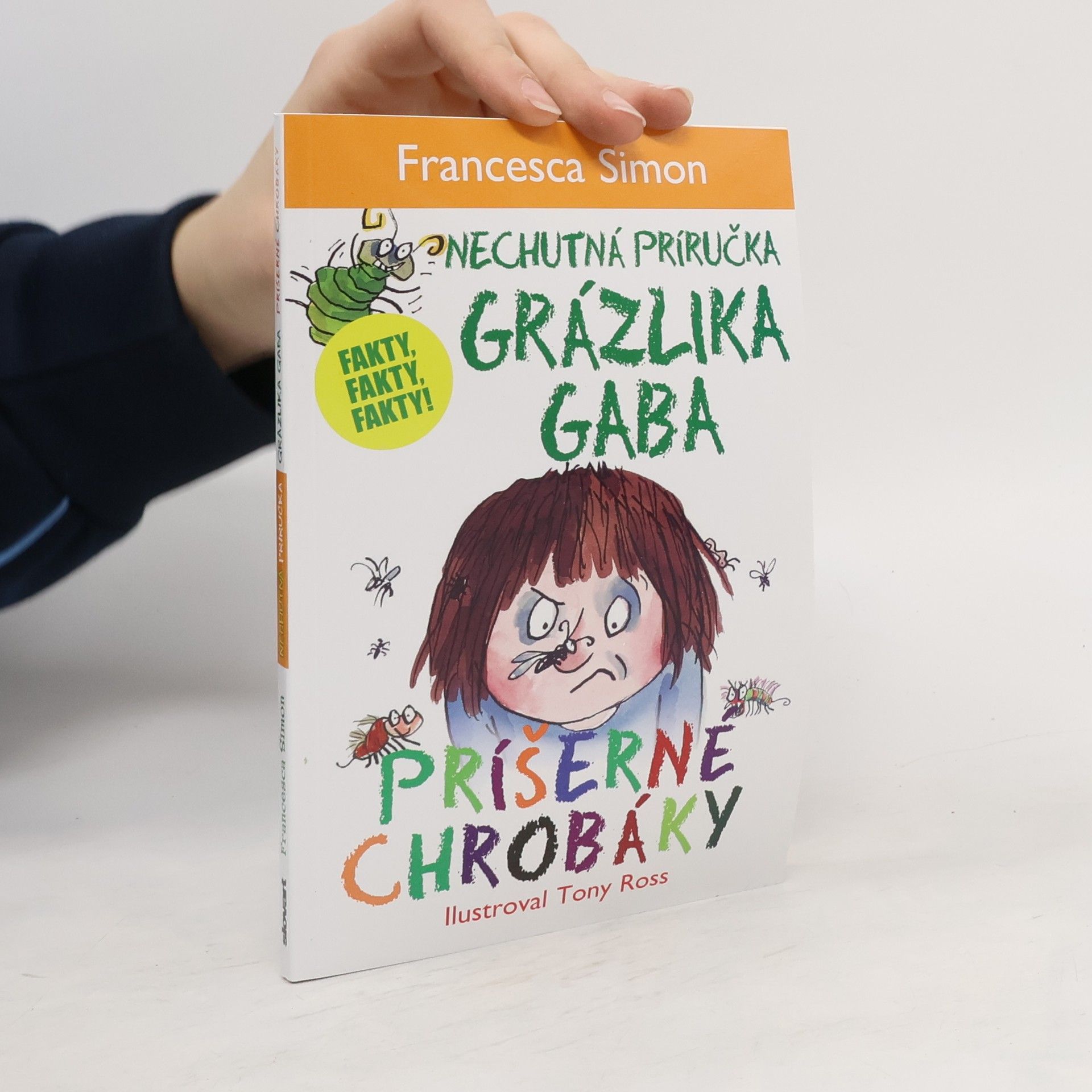 Francesca Simon Nechutná príručka grázlika Gaba. Príšerné chrobáky