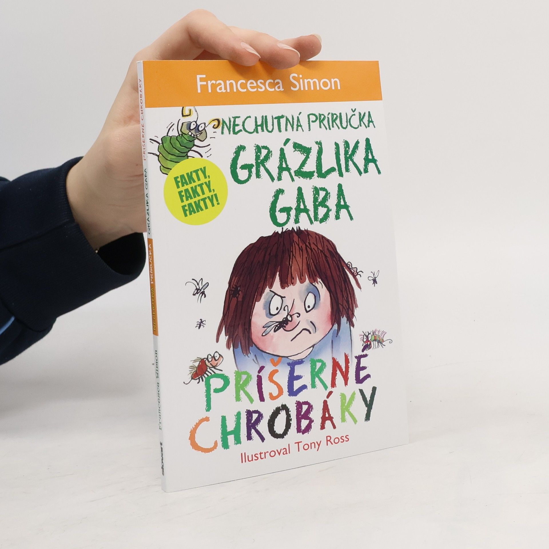 Francesca Simon Nechutná príručka grázlika Gaba. Príšerné chrobáky