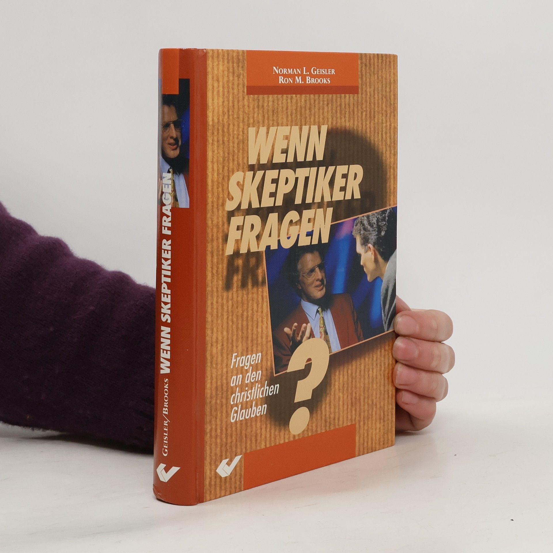 Norman L. Geisler Wenn Skeptiker fragen