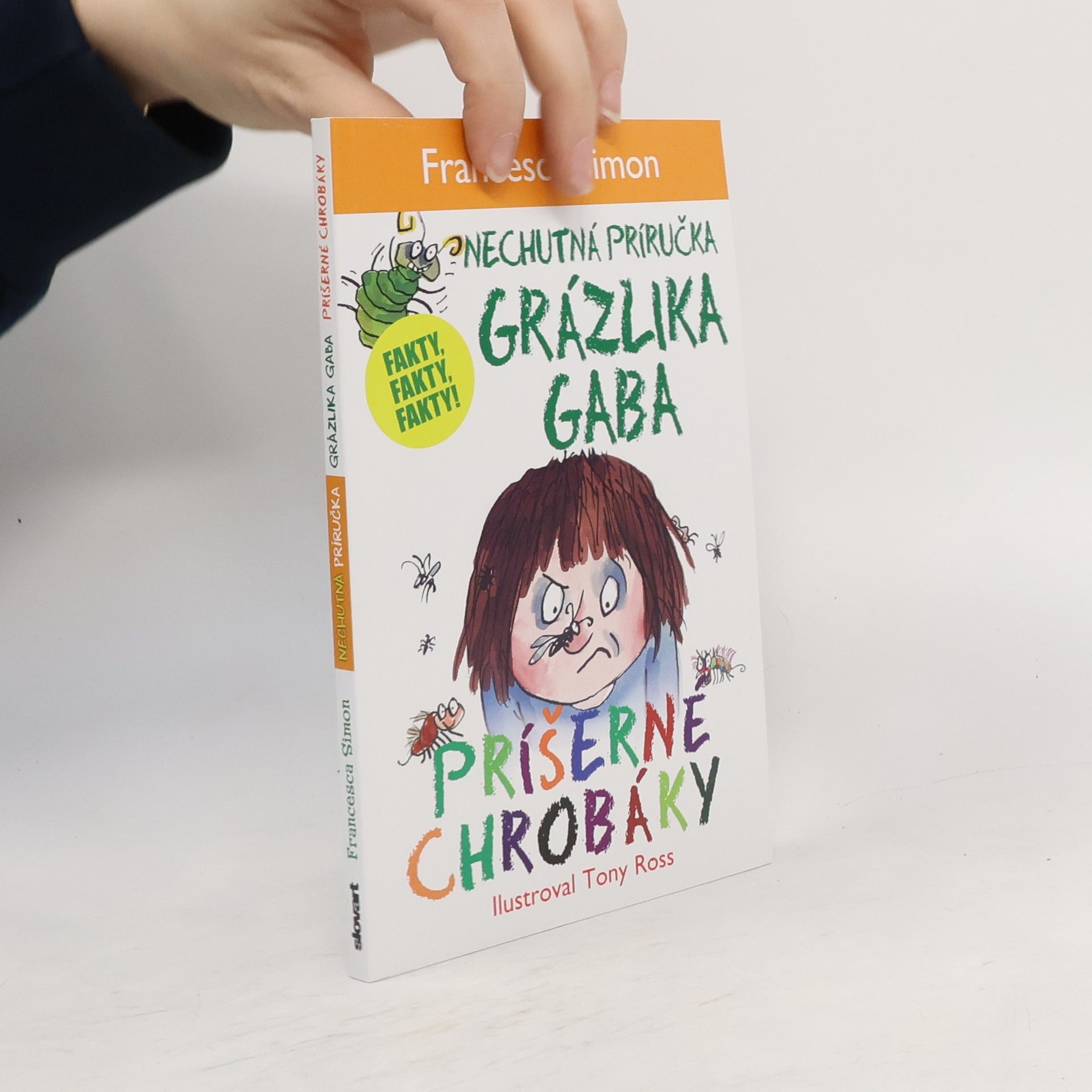 Francesca Simon Nechutná príručka grázlika Gaba. Príšerné chrobáky