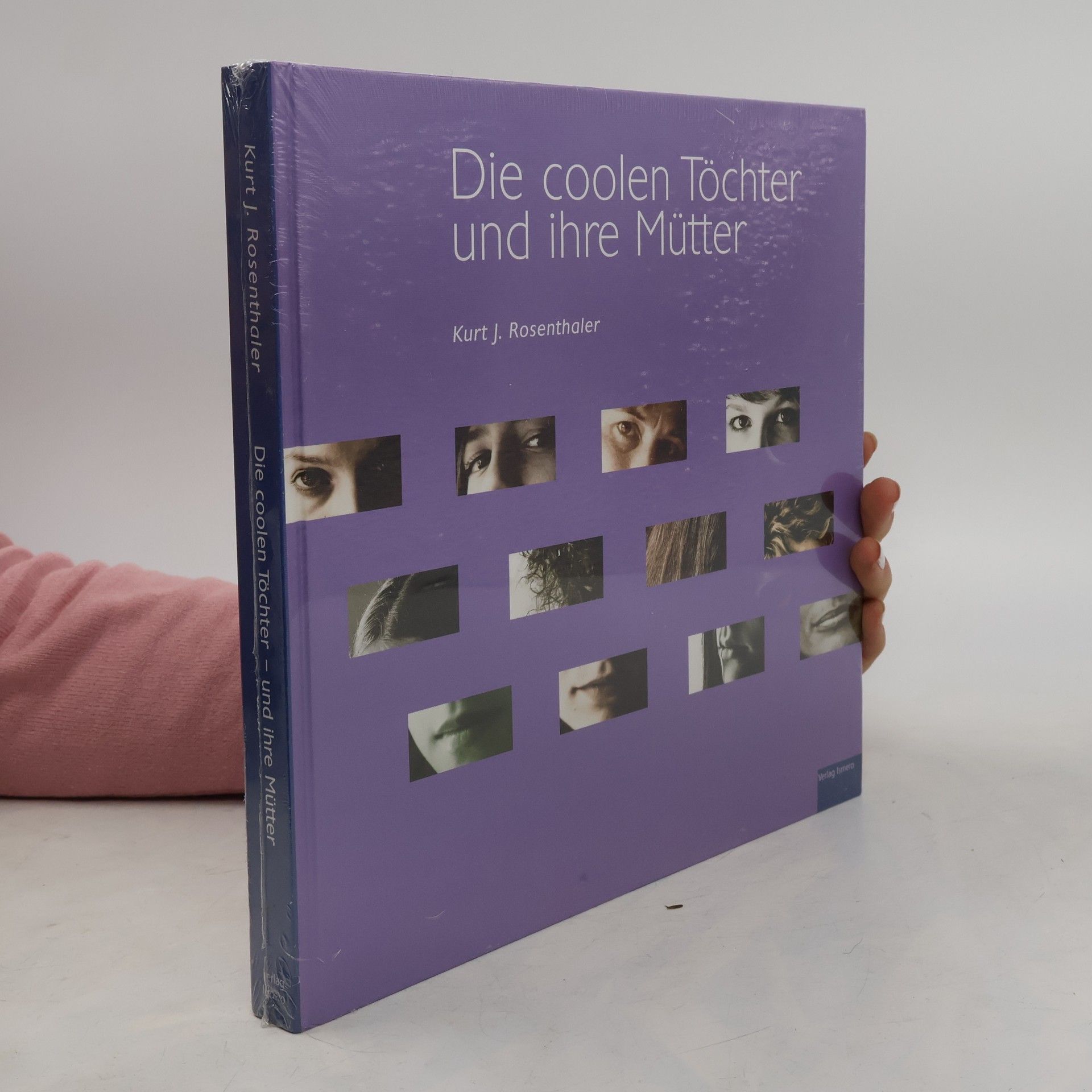 Kurt Jules Rosenthaler Die coolen Töchter - und ihre Mütter