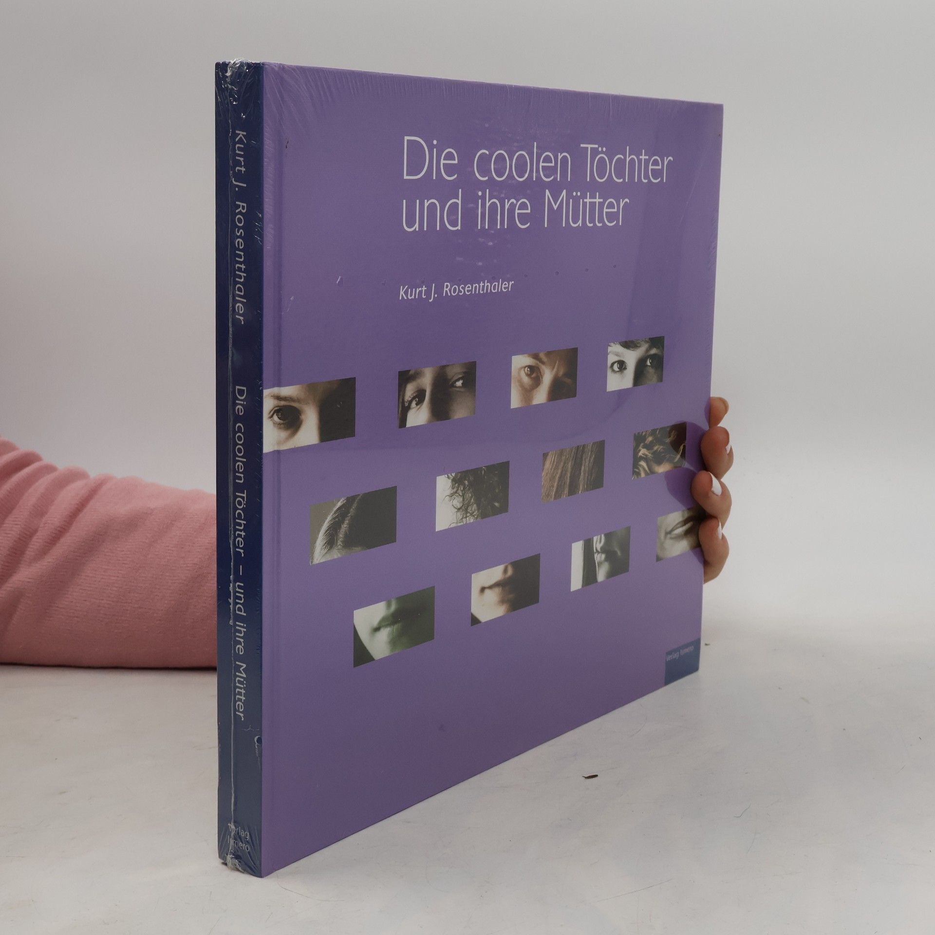 Kurt J. Rosenthaler Die coolen Töchter - und ihre Mütter