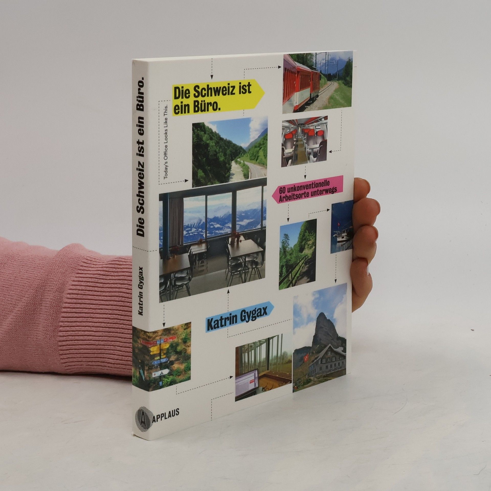 Die Schweiz ist ein Büro. Today's Office Looks Like This, German Edition