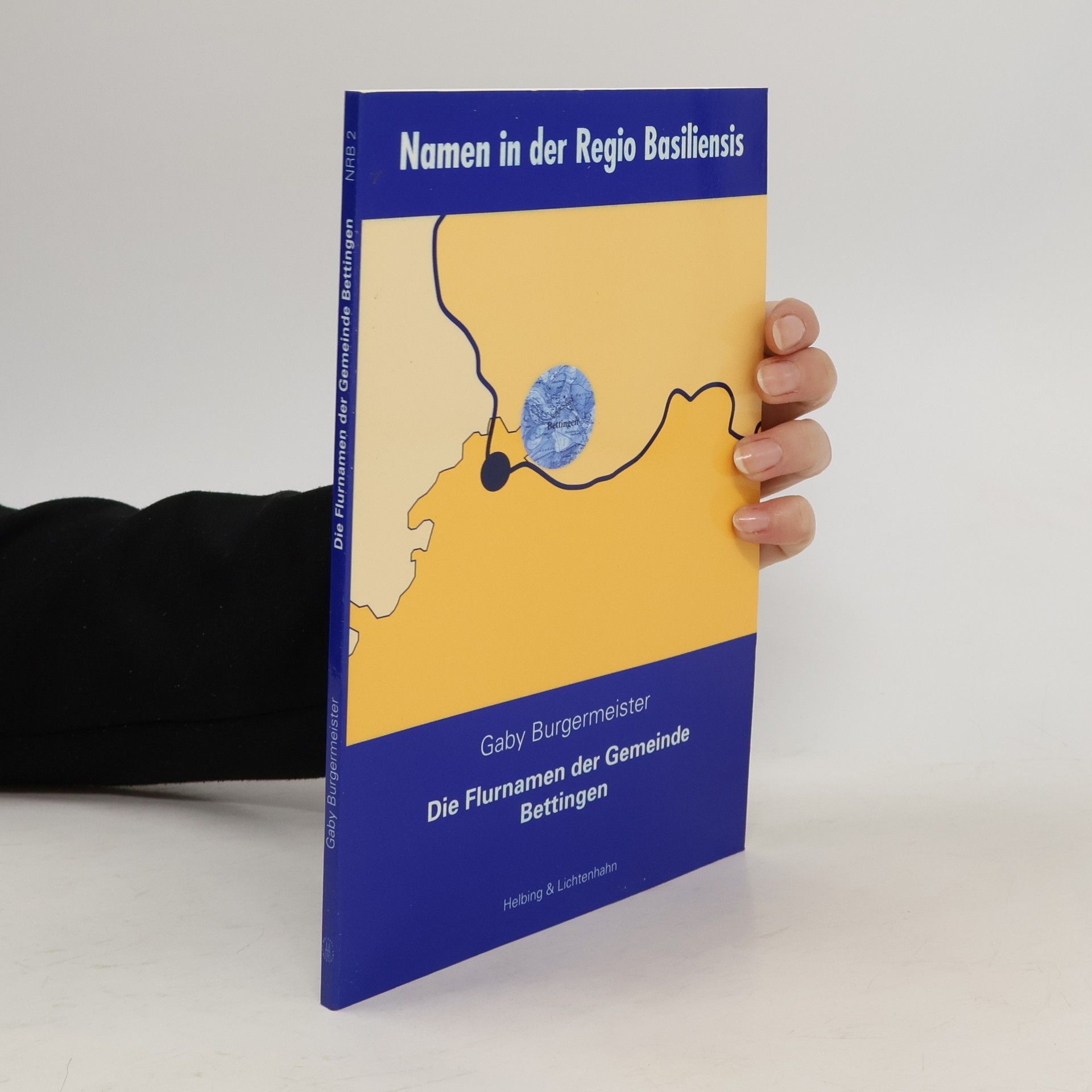 Gaby Burgermeister Die Flurnamen der Gemeinde Bettingen