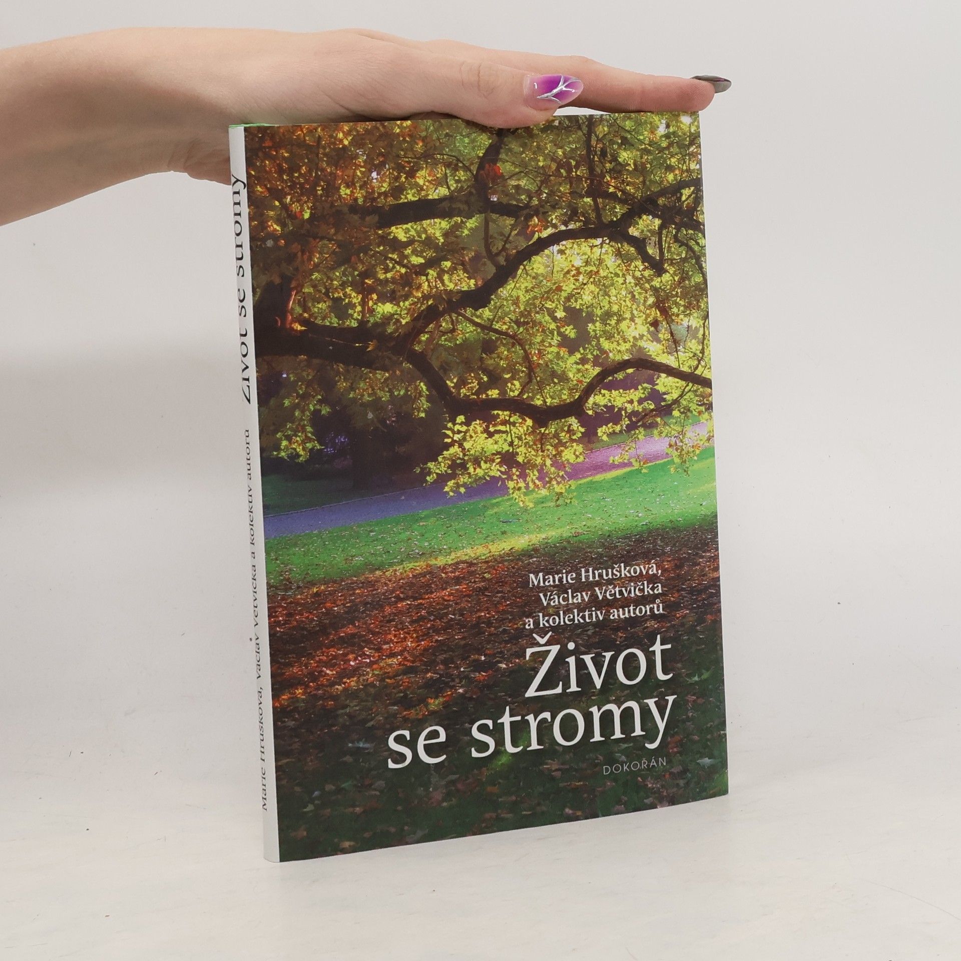 Marie Hrušková Život se stromy