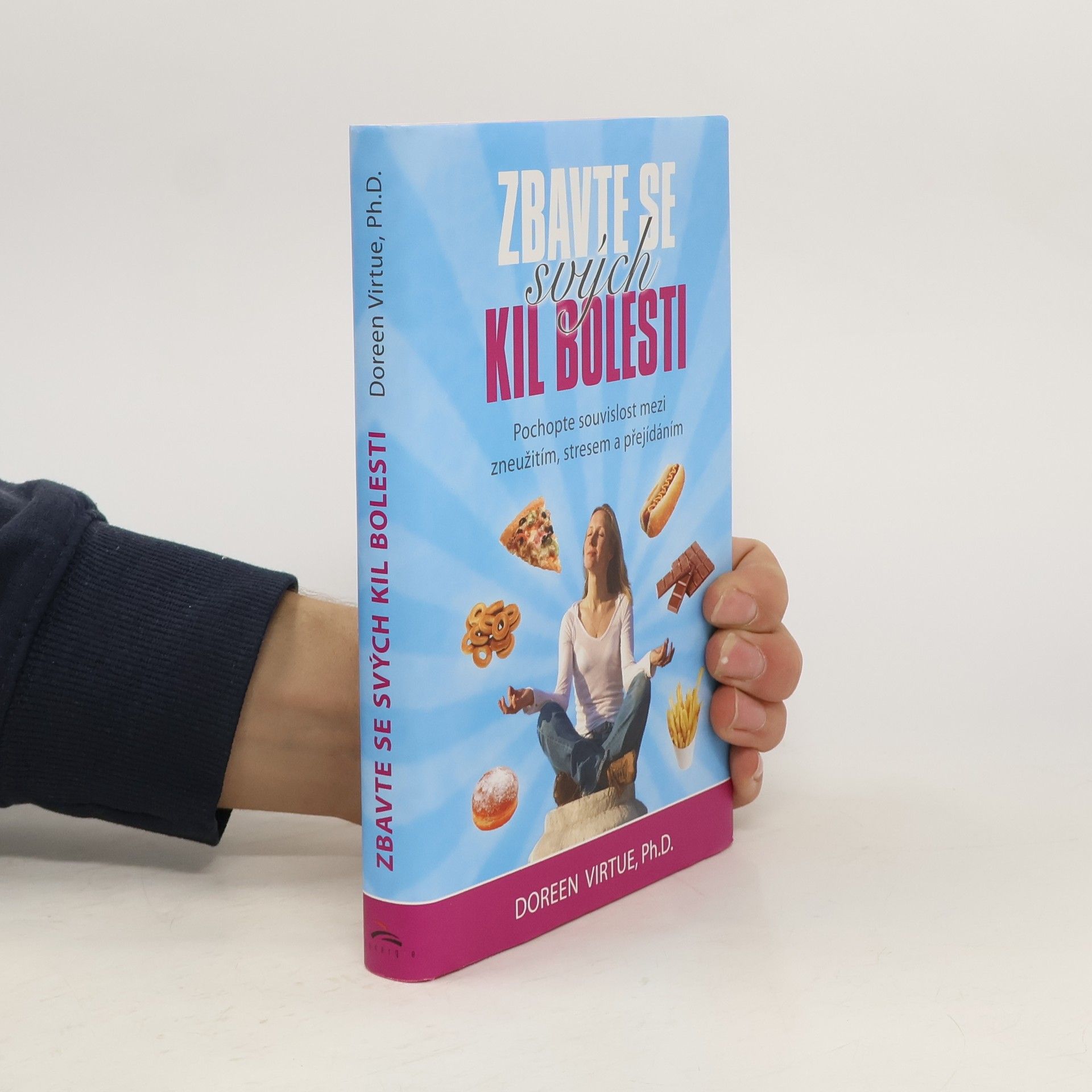 Doreen Virtue Zbavte se svých kil bolesti