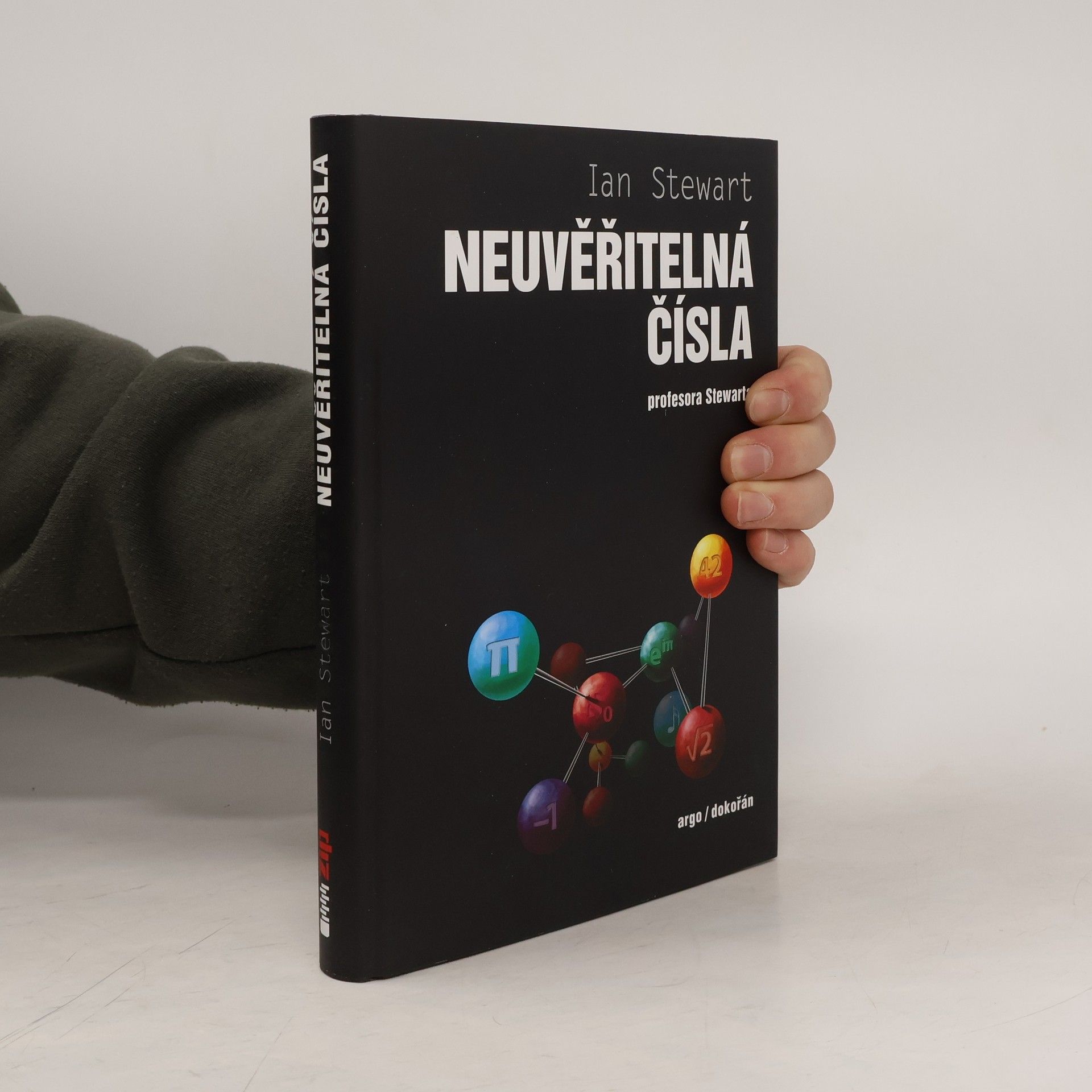 Ian Stewart Neuvěřitelná čísla profesora Stewarta