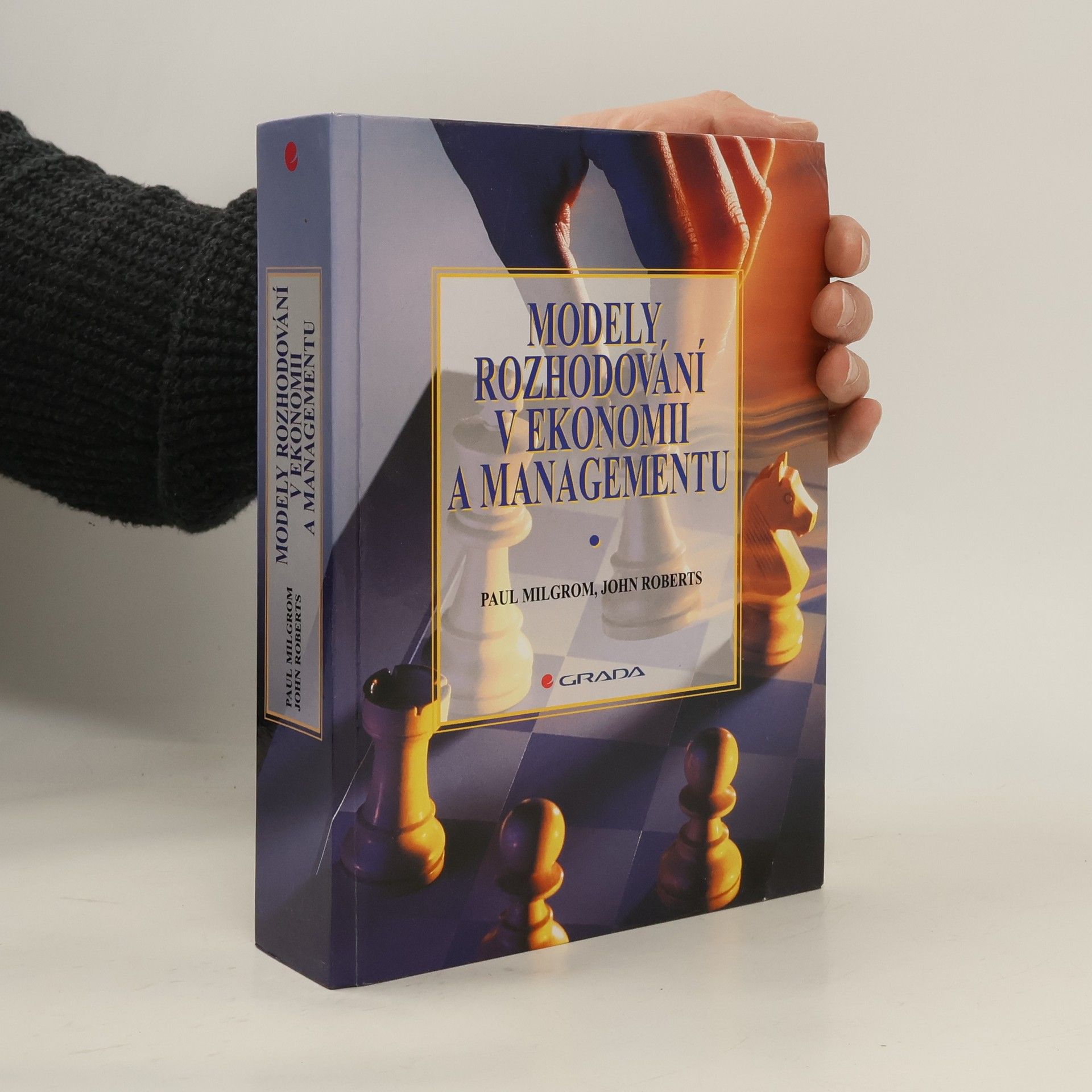 Paul Milgrom Modely rozhodování v ekonomii a managementu