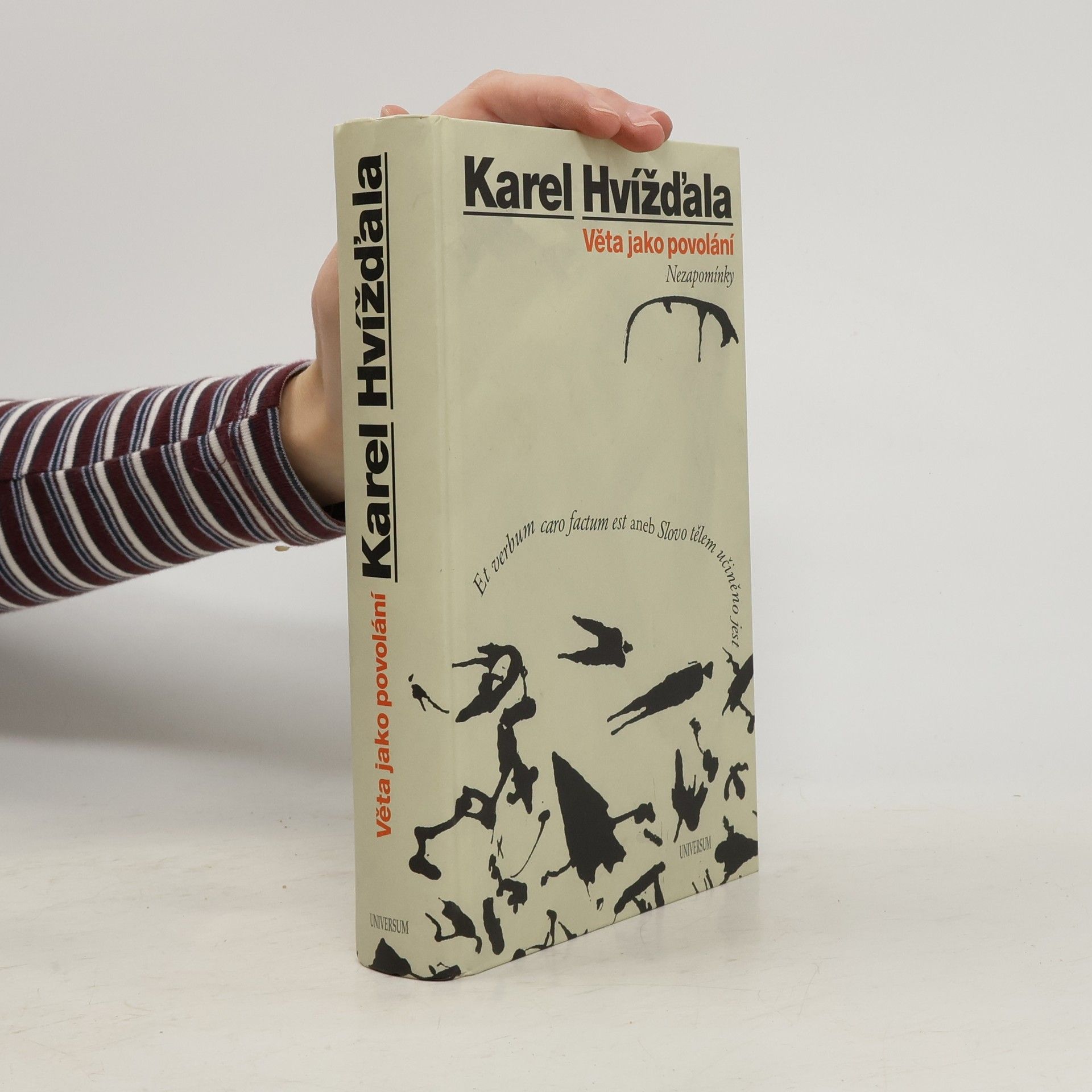 Karel Hvížďala Věta jako povolání. Nezapomínky