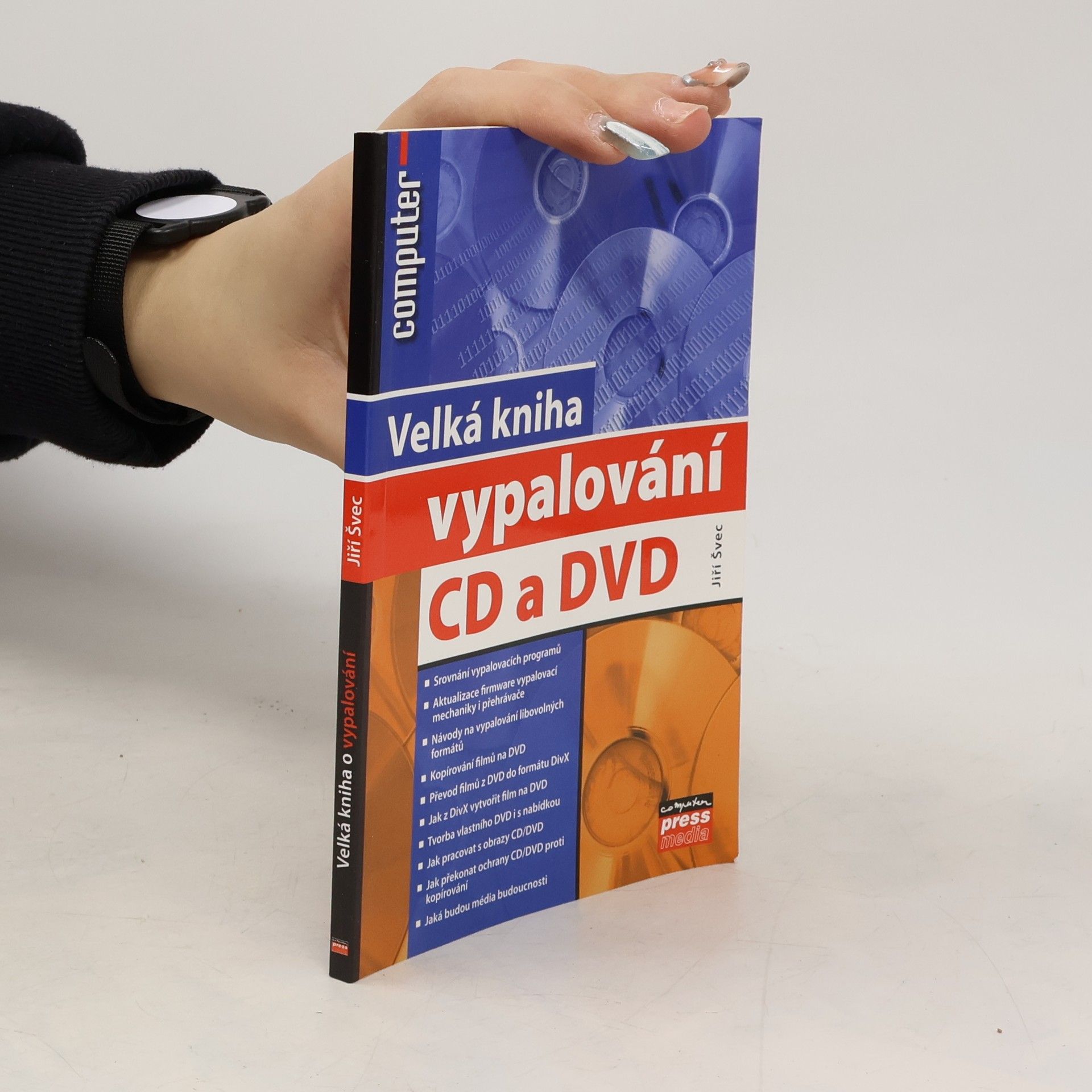 Jiří Švec Velká kniha o vypalování CD a DVD