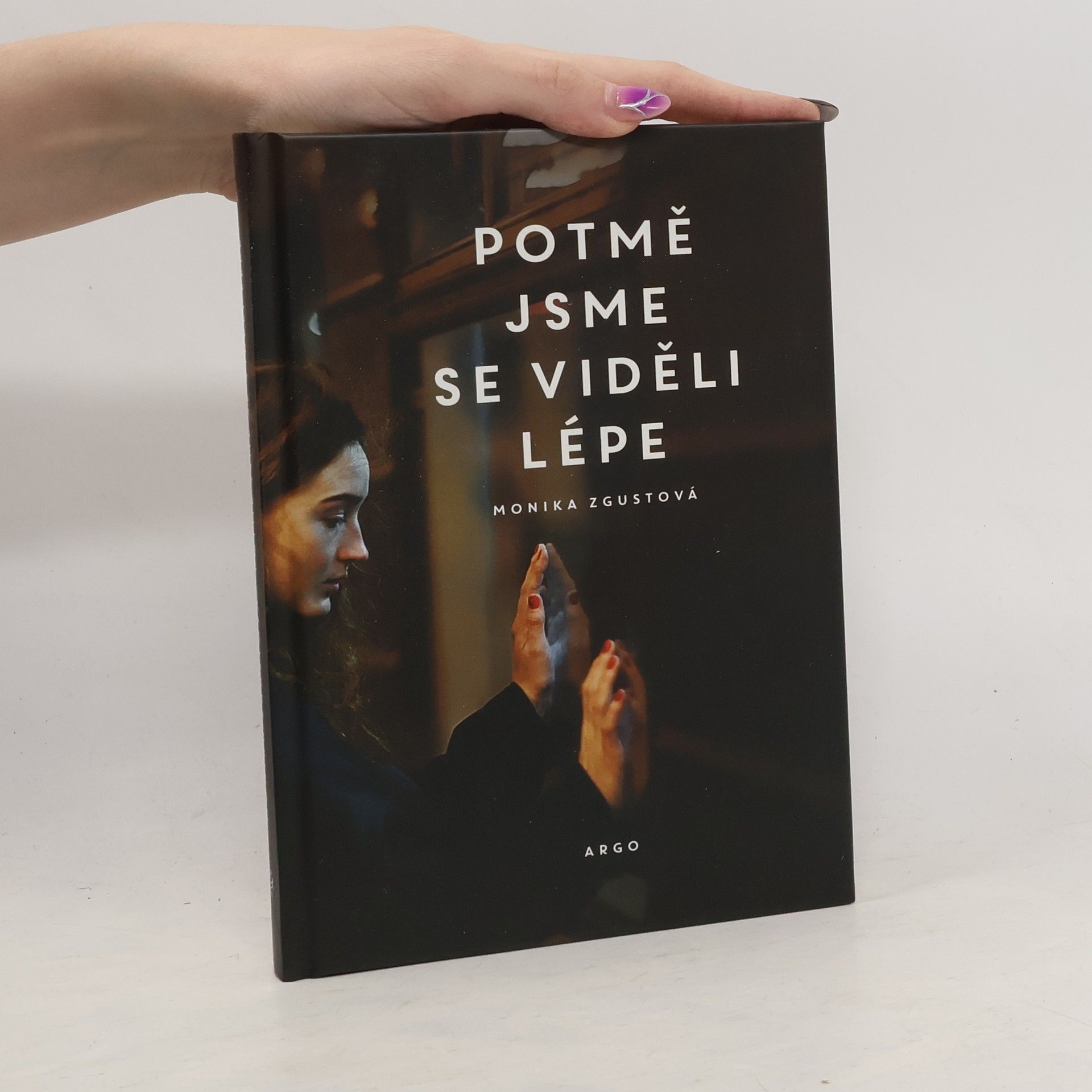 Monika Zgustová Potmě jsme se viděli lépe