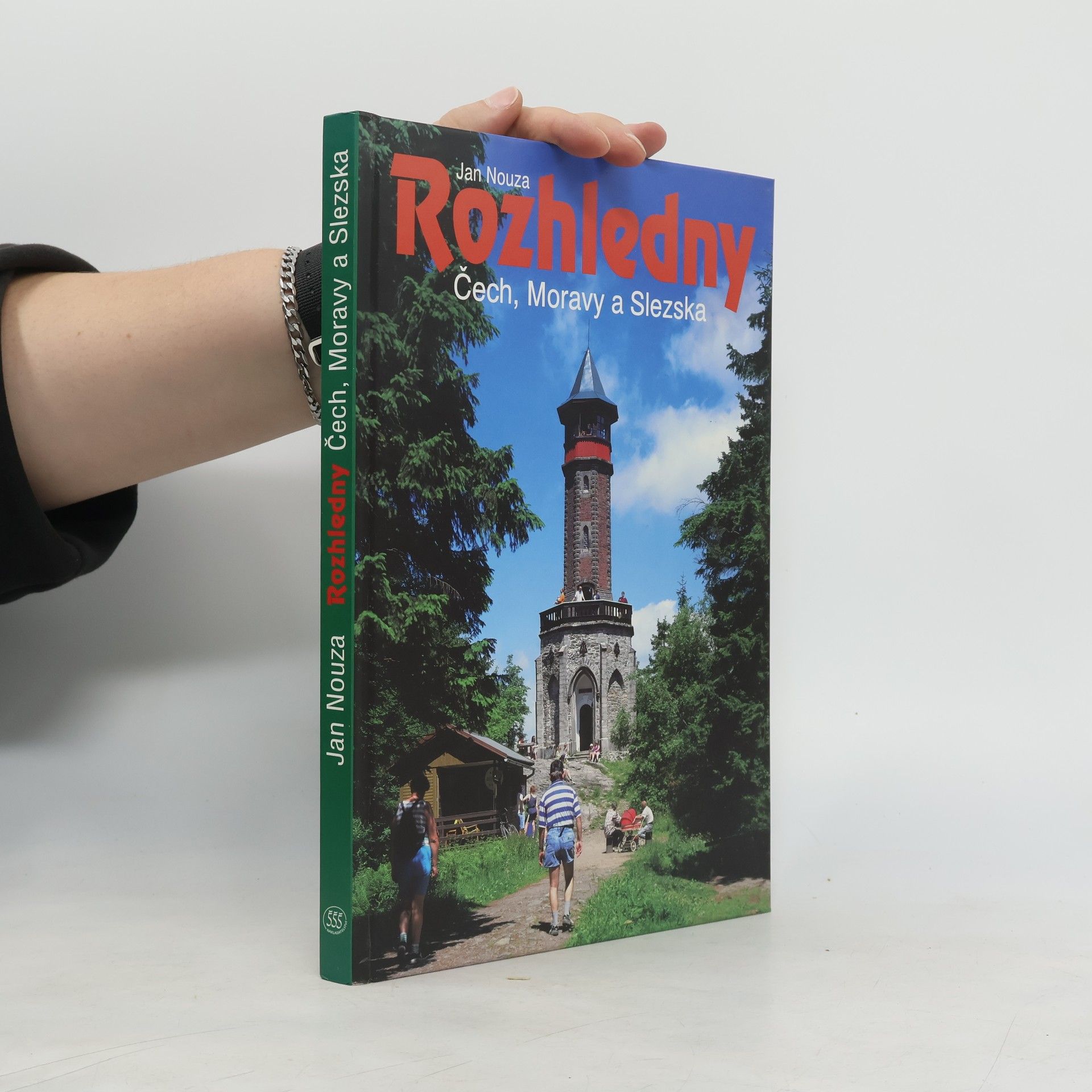Jan Nouza Rozhledny Čech, Moravy a Slezska