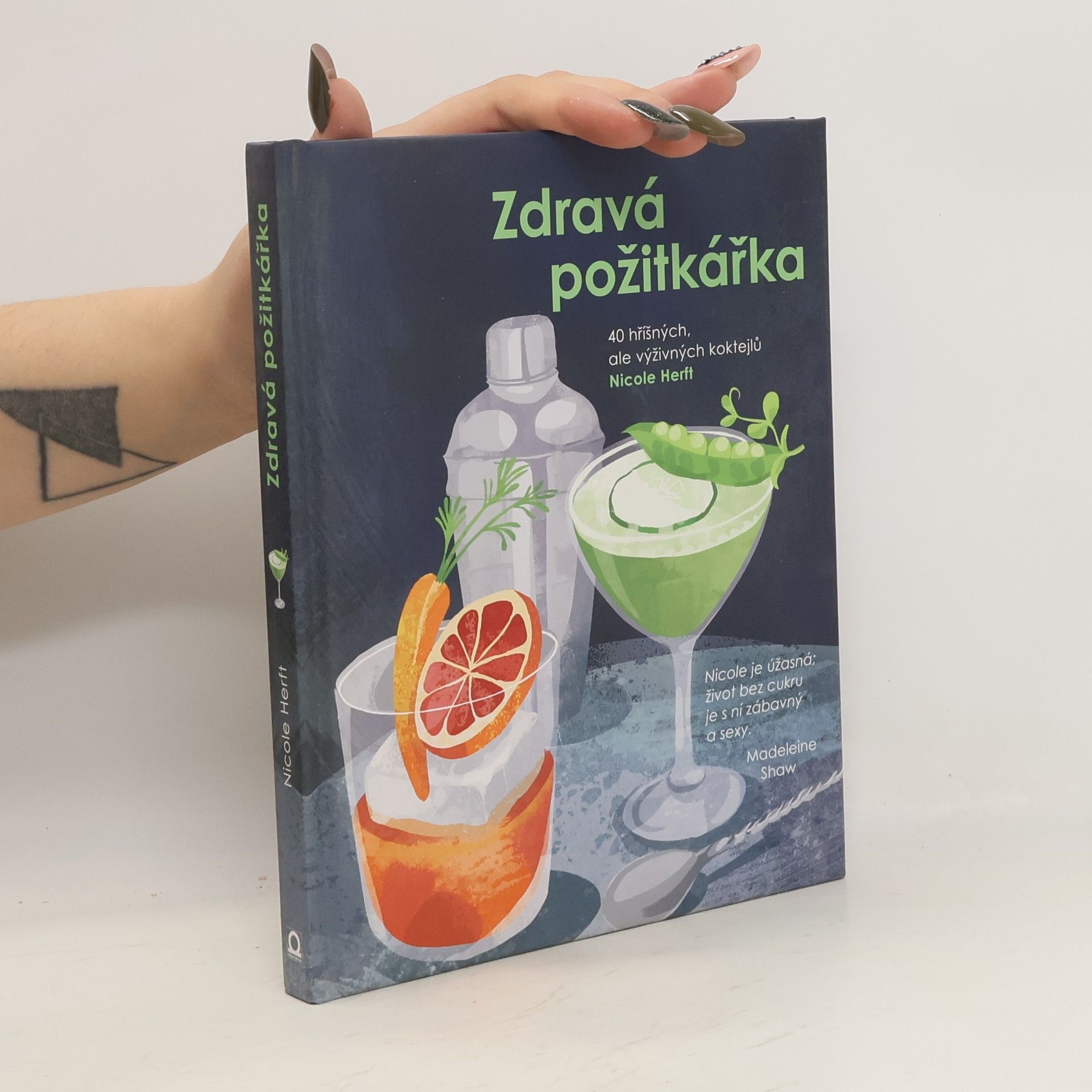 Nicole Herft Zdravá požitkářka. 40 hříšných, ale výživných koktejlů