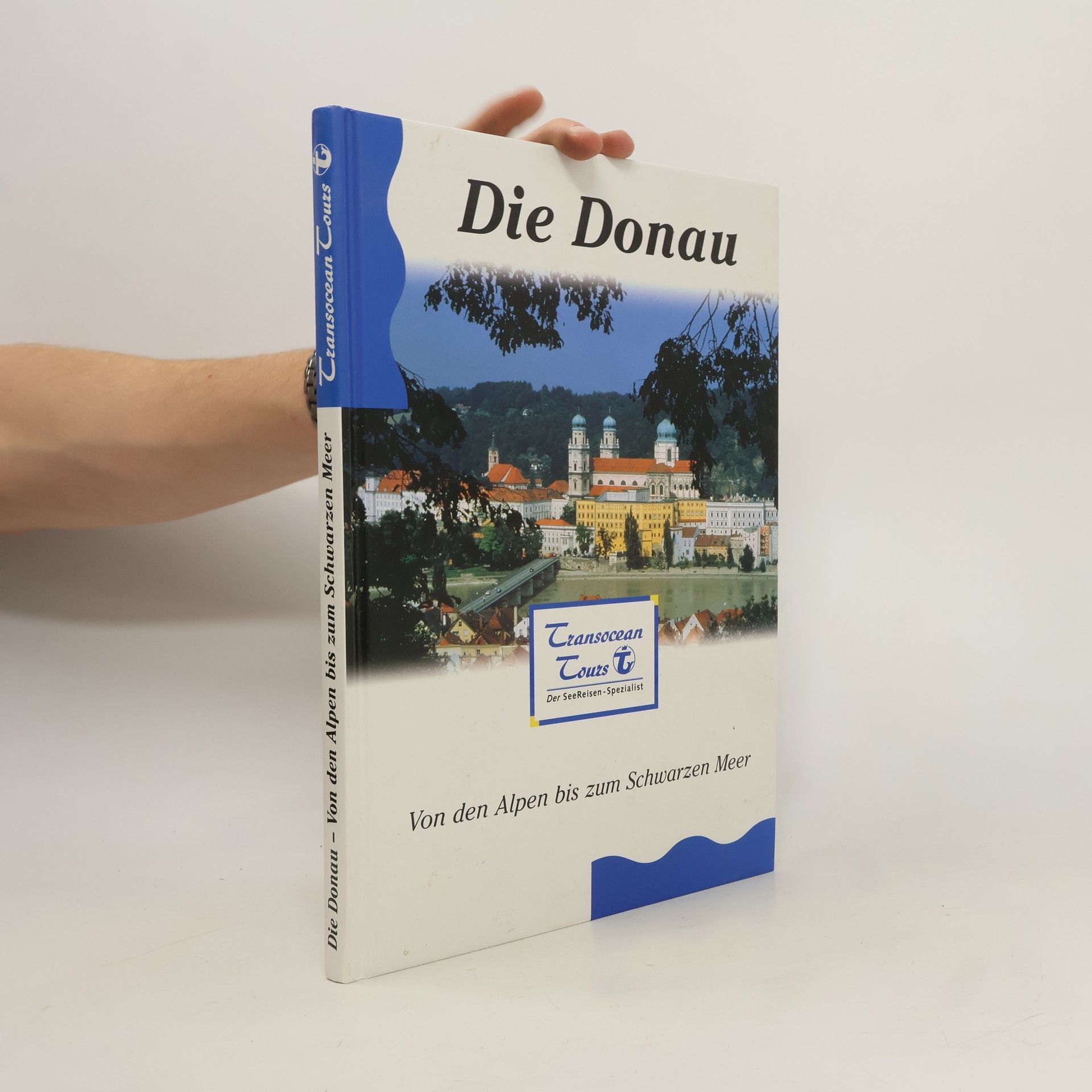 Günter Schöpke  Die Donau. Von den Alpen bis zum Schwarzen Meer