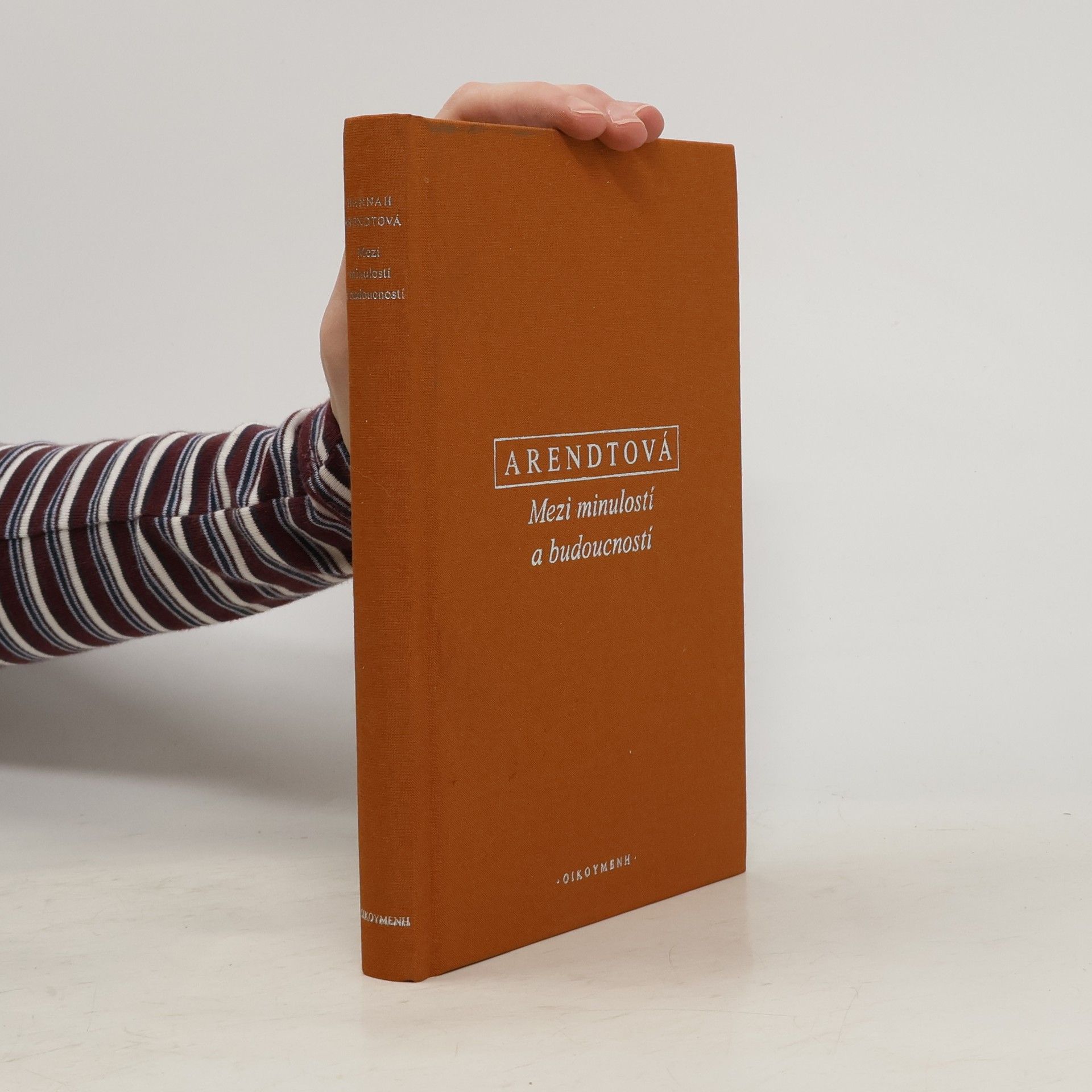 Hannah Arendtová Mezi minulostí a budoucností