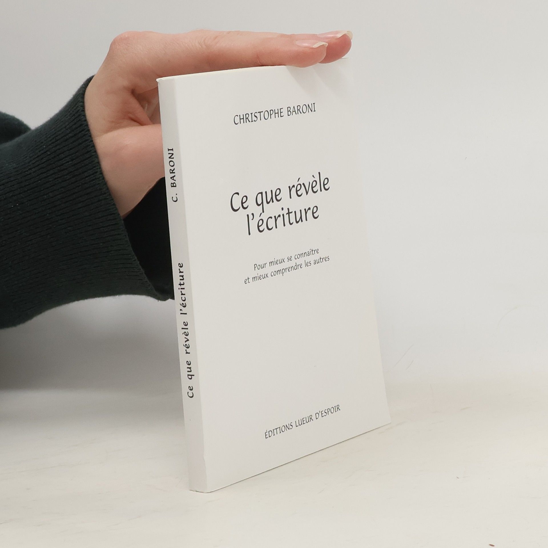 Christophe Baroni Ce que révèle l'écriture