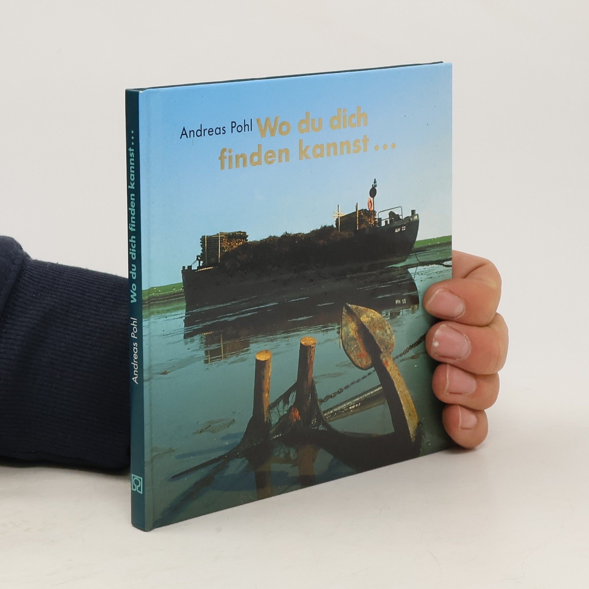 Andreas Pohl Wo du dich finden kannst ...