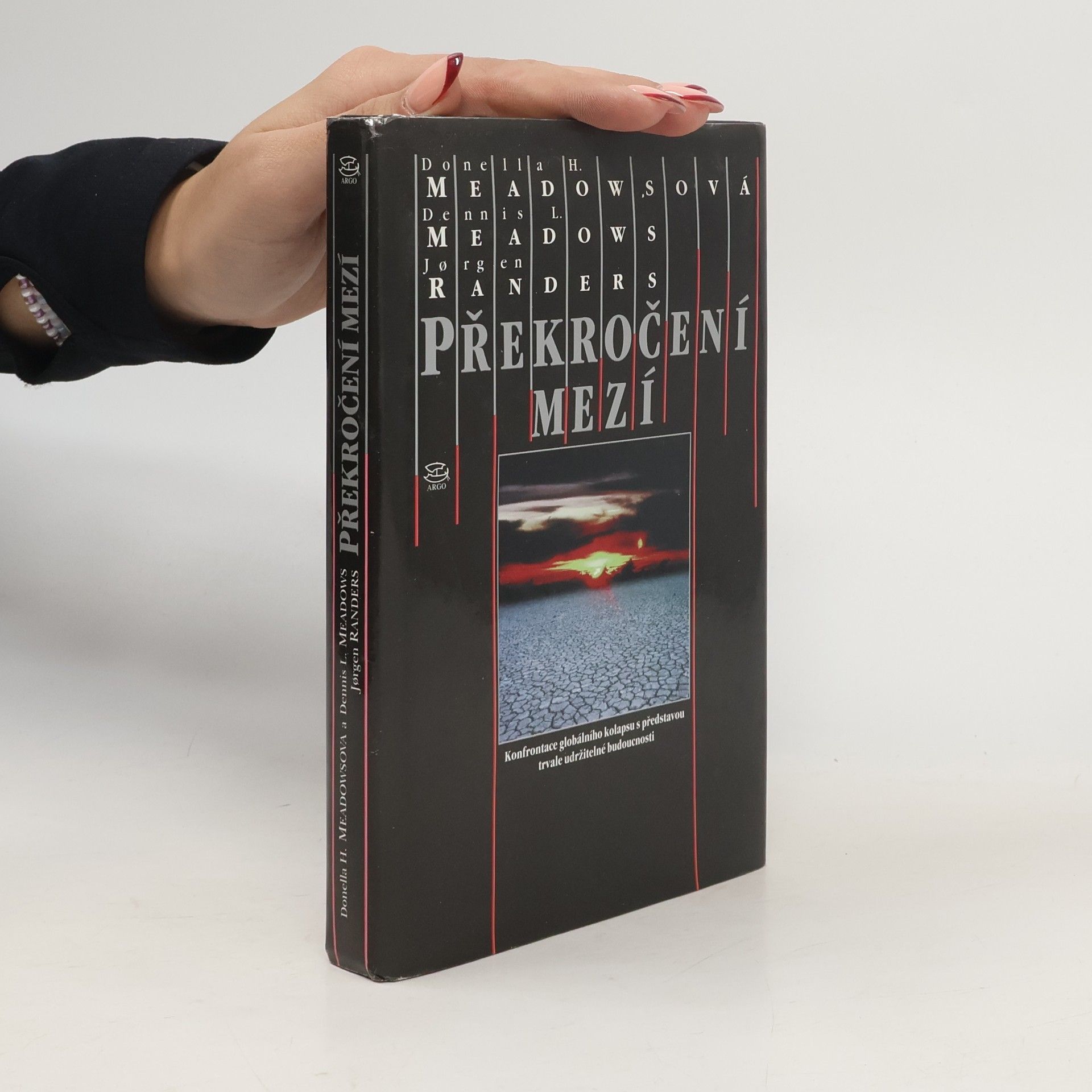 Donella Meadows Překročení mezí. Konfrontace globálního kolapsu s představou trvale udržitelné budoucnosti