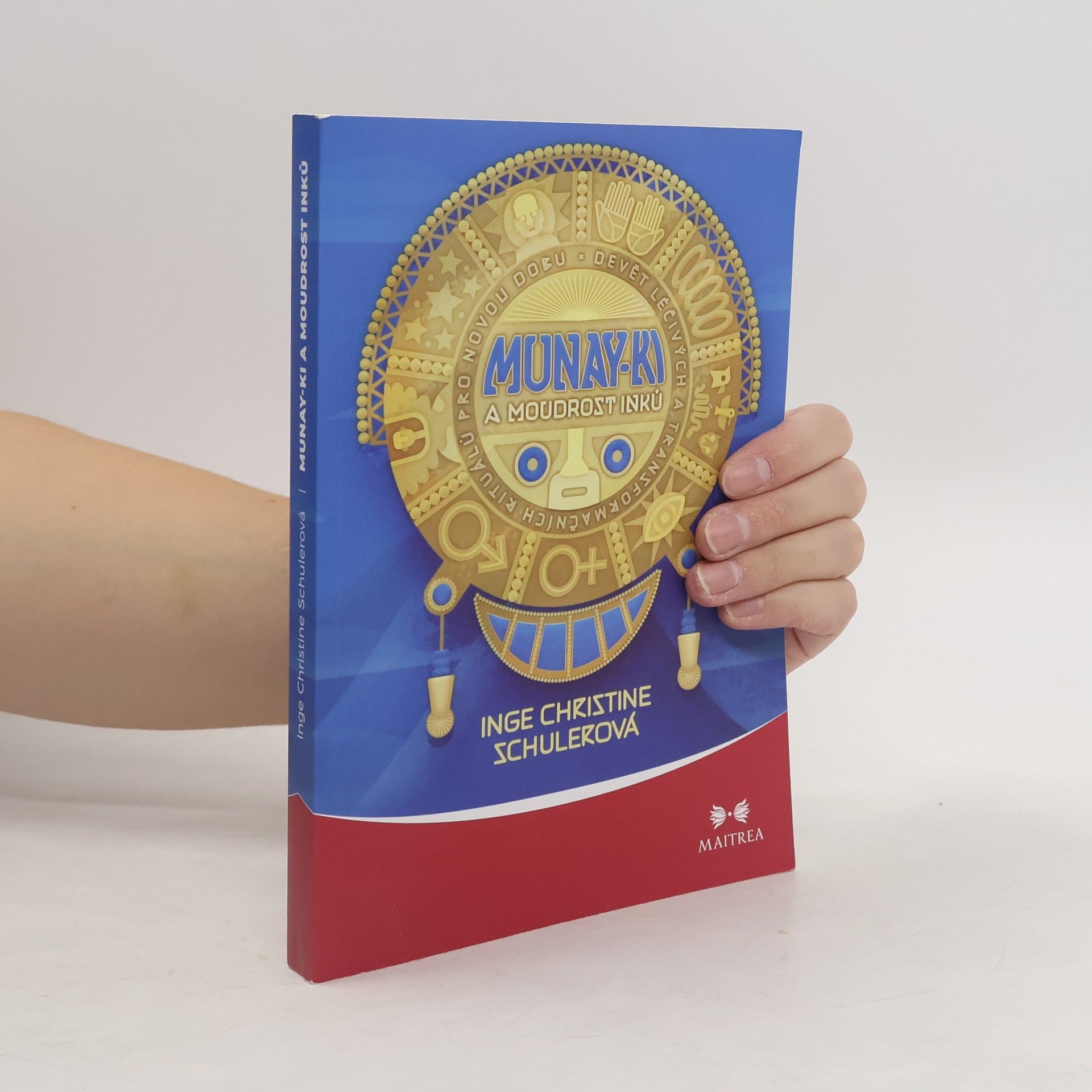 Inge Christine Schuler Munay-ki a moudrost Inků
