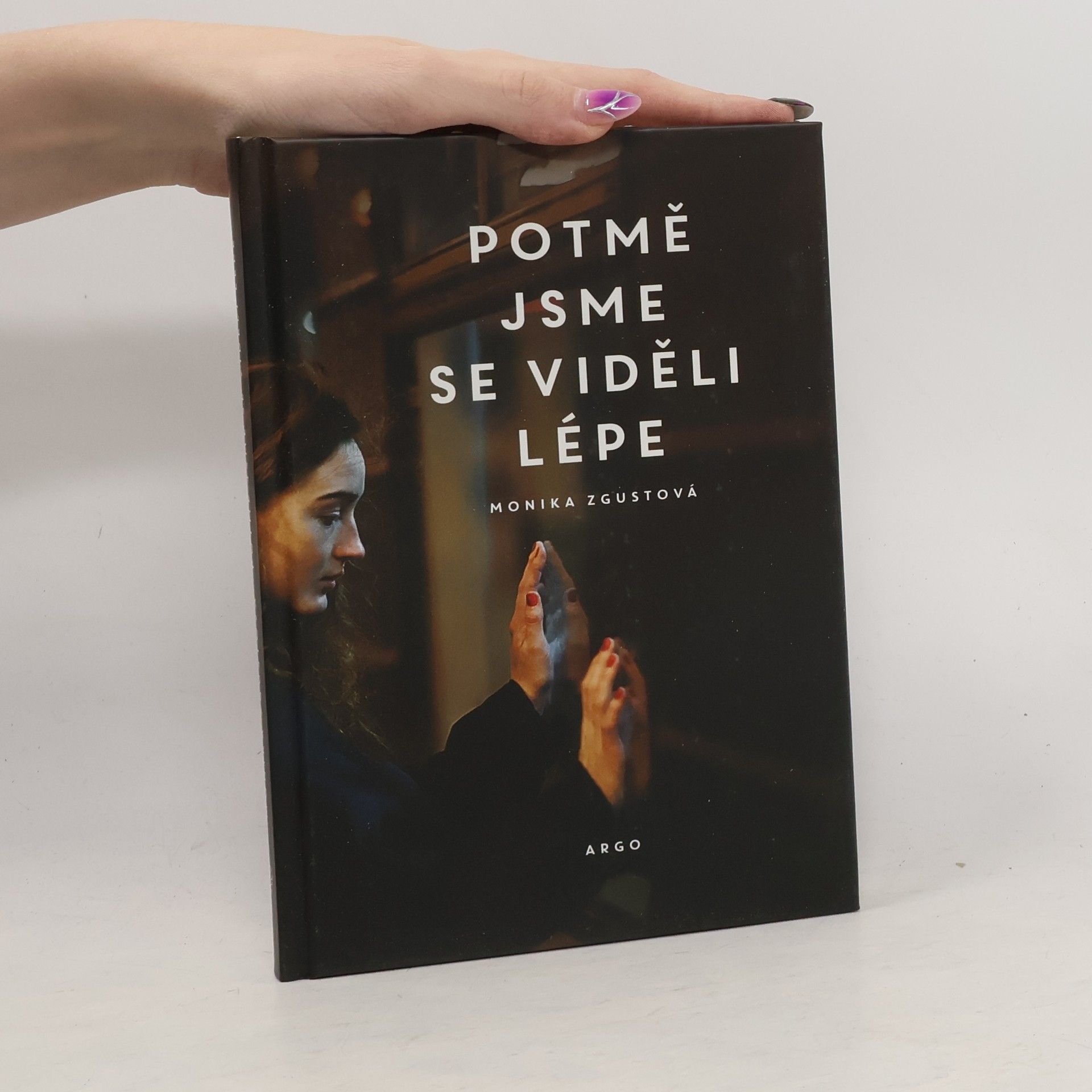 Monika Zgustová Potmě jsme se viděli lépe