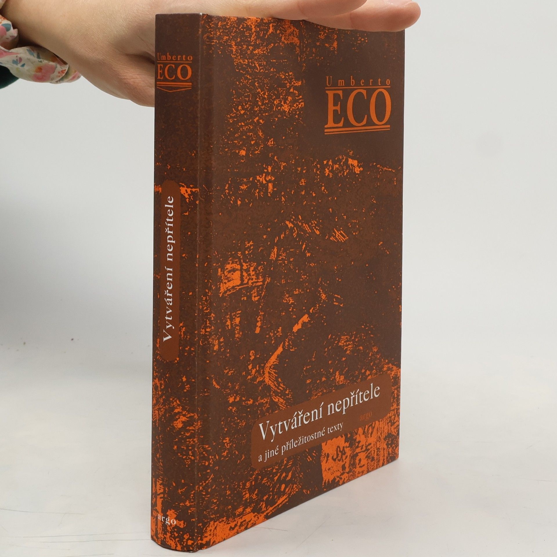 Umberto Eco Vytváření nepřítele a jiné příležitostné texty