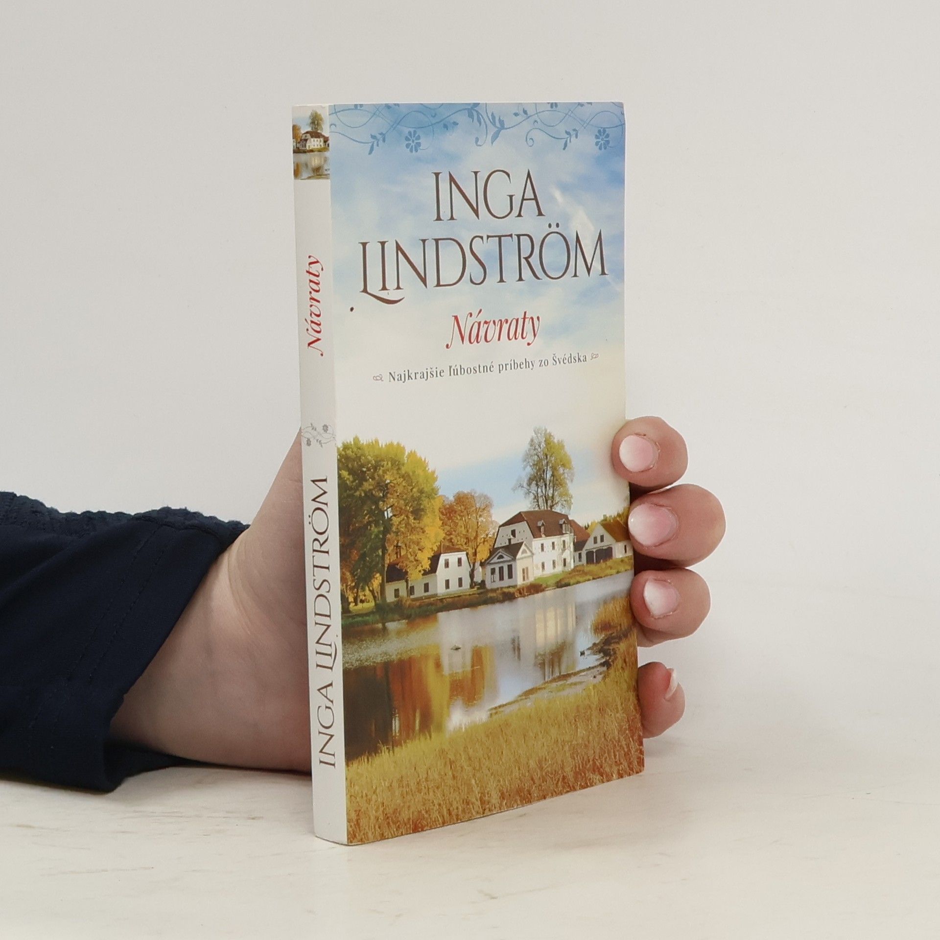Inga Lindström Návraty - najkrajšie ľúbostné príbehy zo Švédska