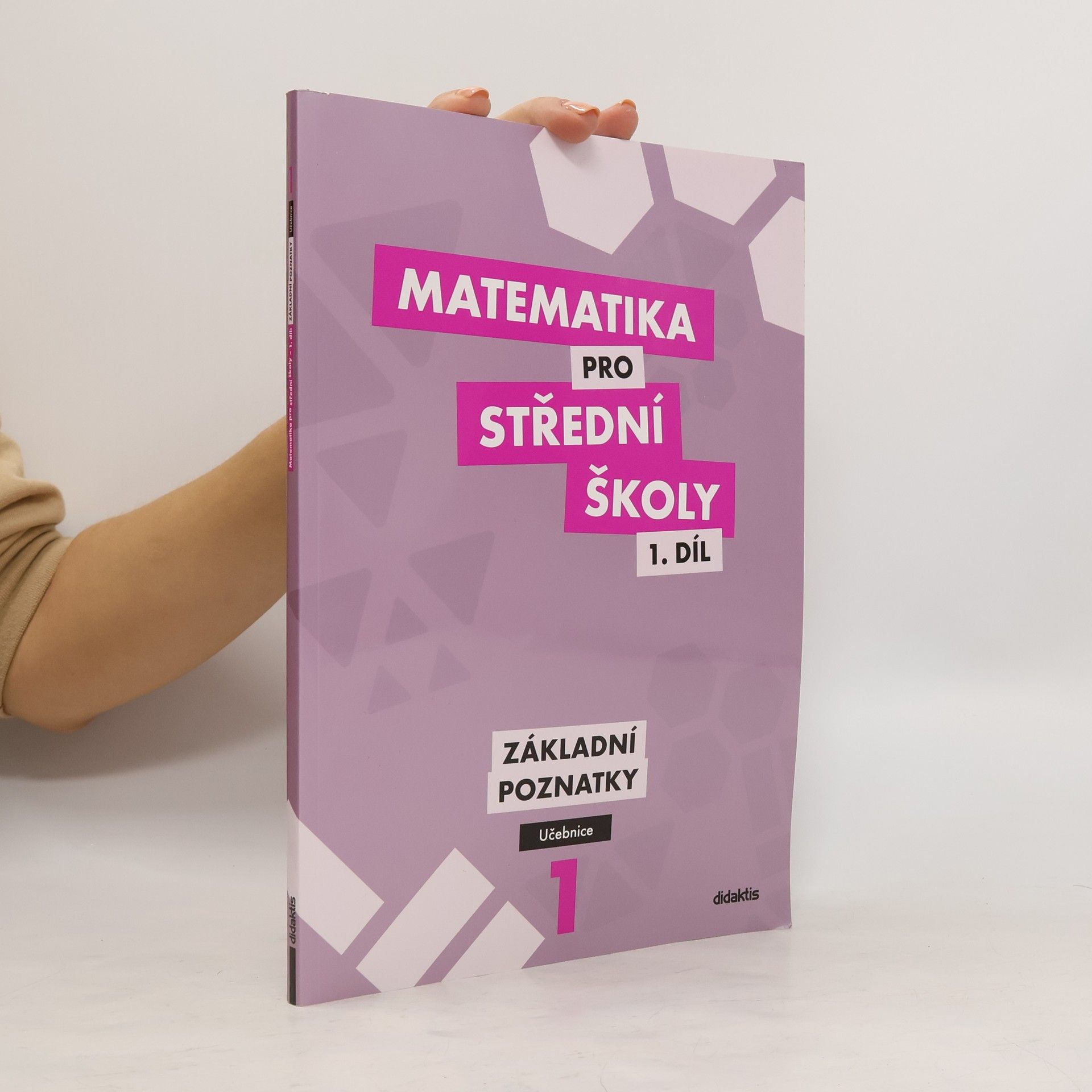 Peter Krupka Matematika pro střední školy I. Základní poznatky. Učebnice