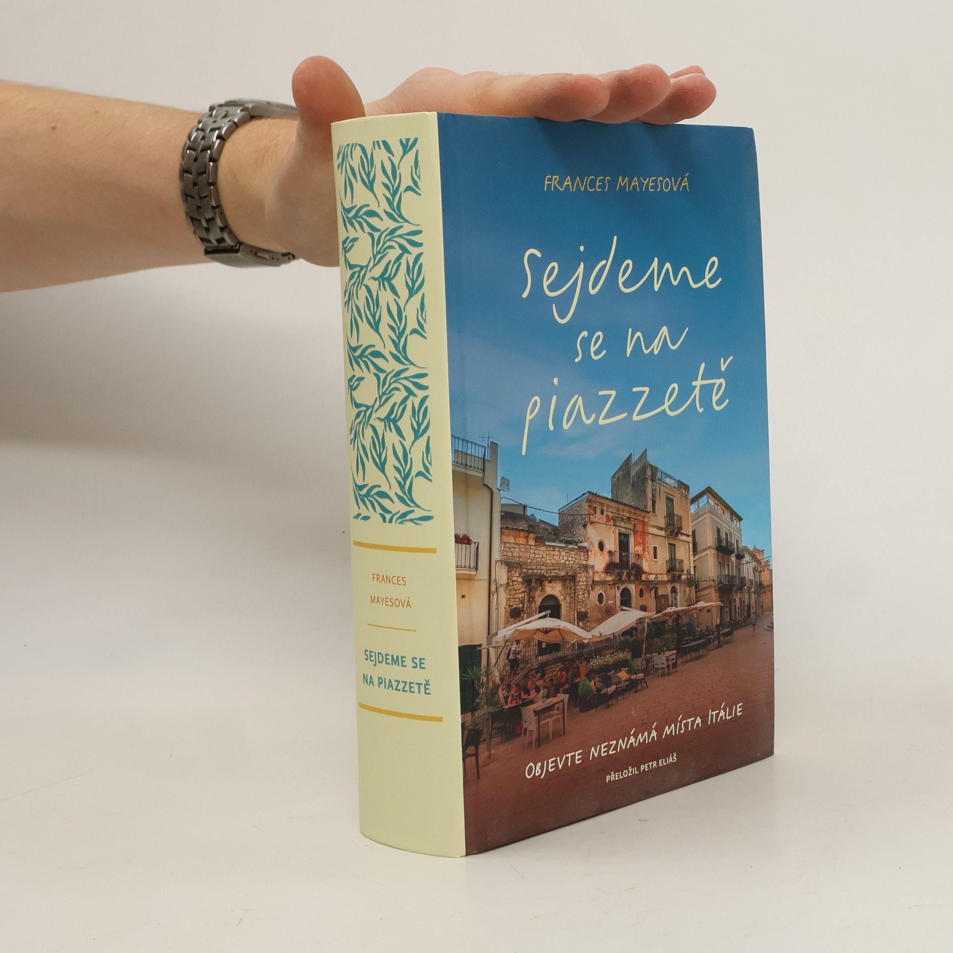 Frances Mayes Sejdeme se na piazzetě