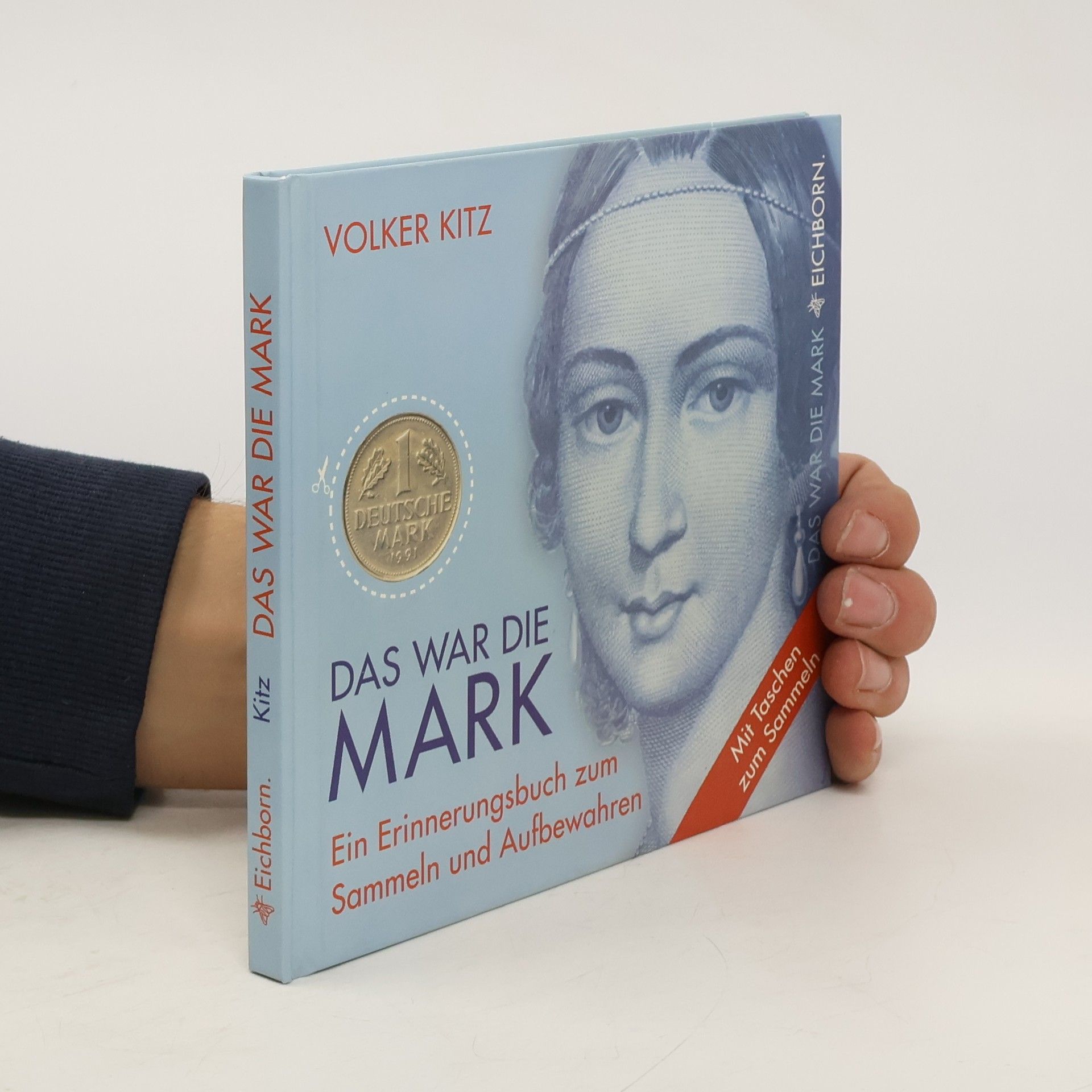 Volker Kitz Das war die Mark. Ein Erinnerungsbuch zum Sammeln und Aufbewahren. Mit Taschen z. Sammeln