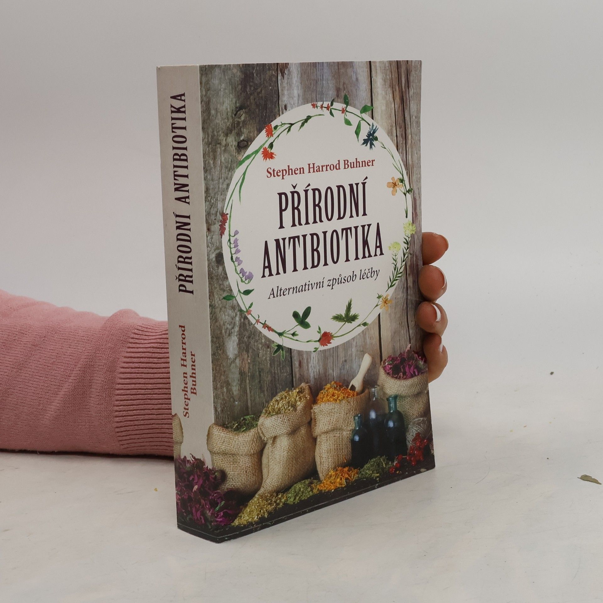 Stephen Harrod Buhner Přírodní antibiotika. Alternativní způsob léčby