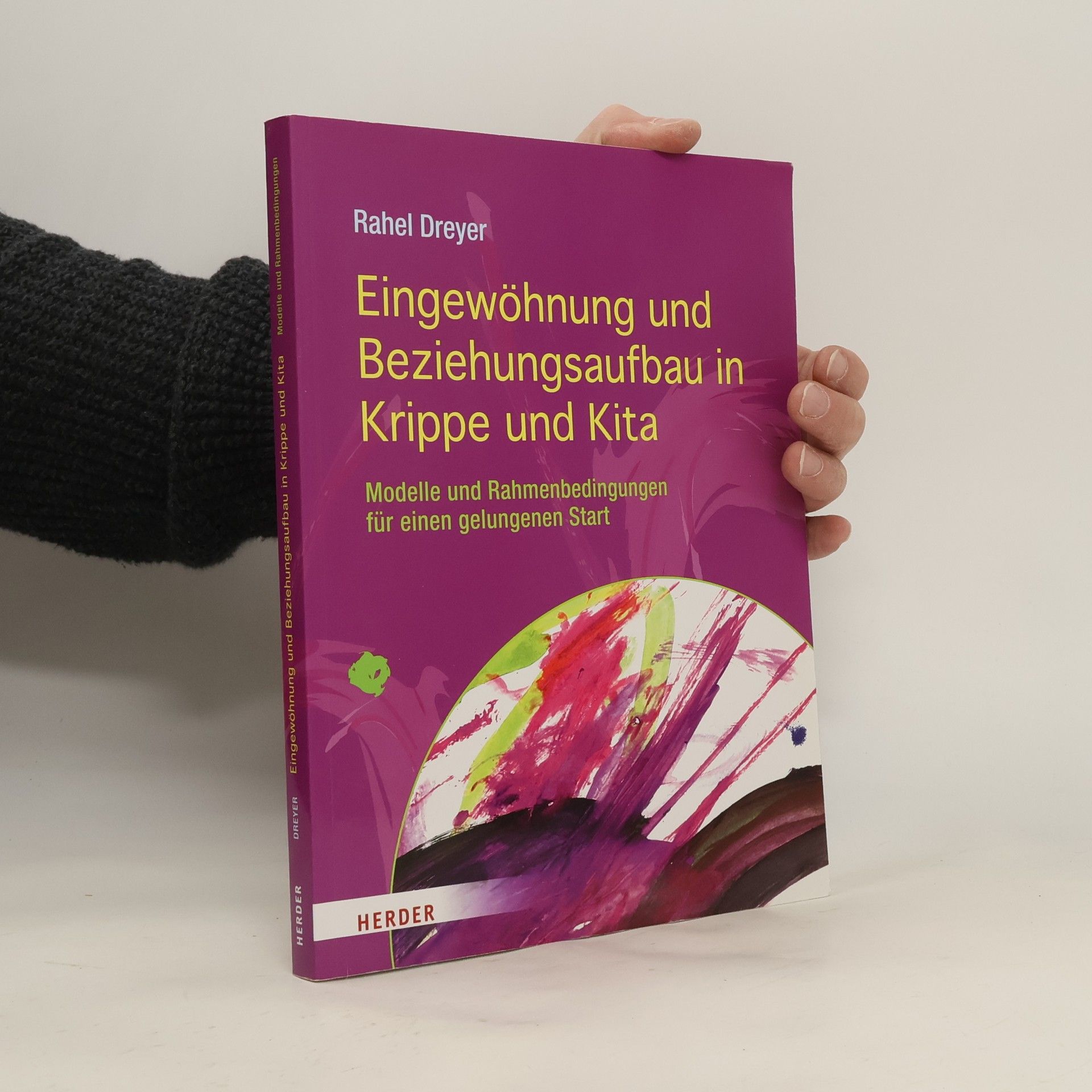 Rahel Dreyer Eingewöhnung und Beziehungsaufbau in Krippe und Kita