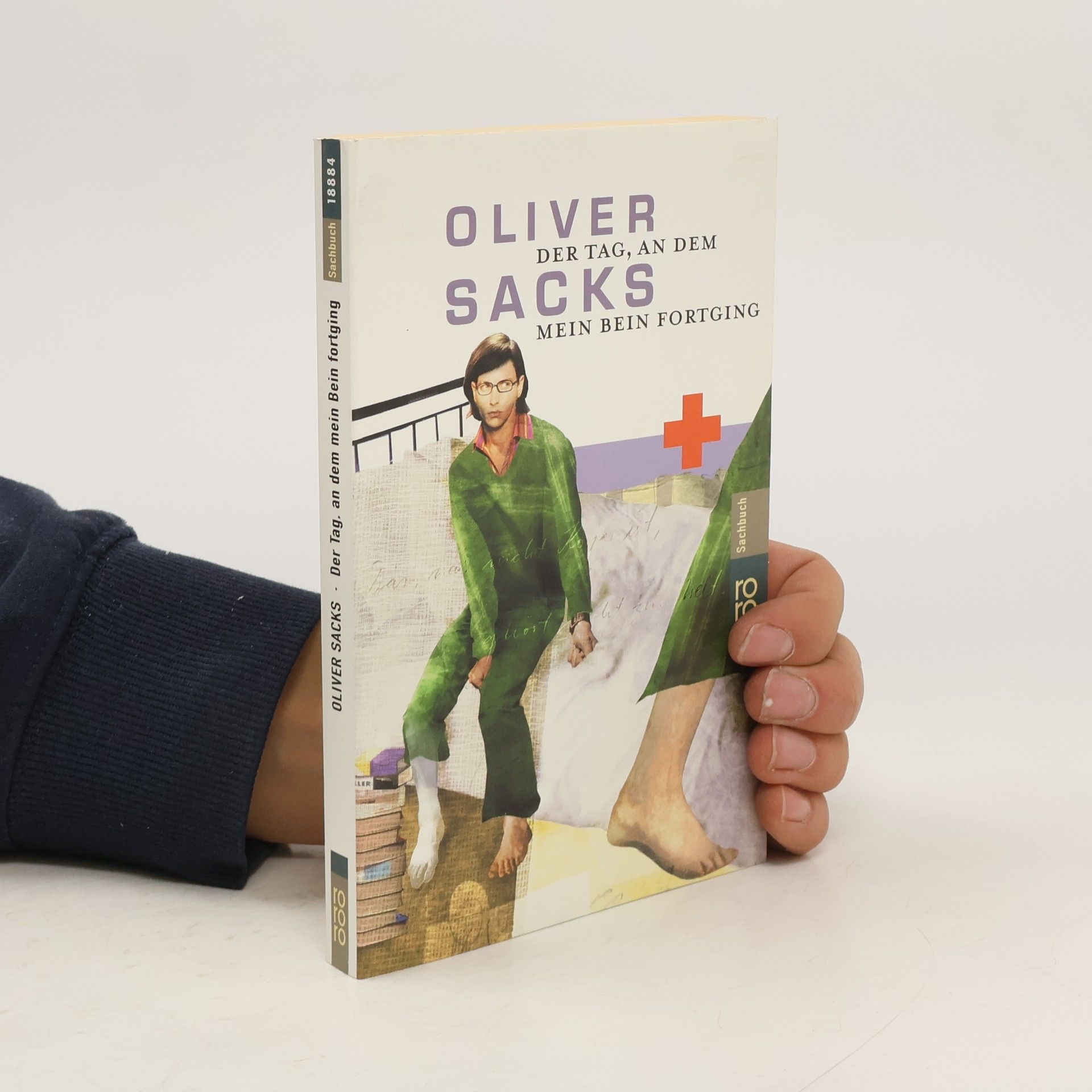 Oliver Sacks Der Tag, an dem mein Bein fortging