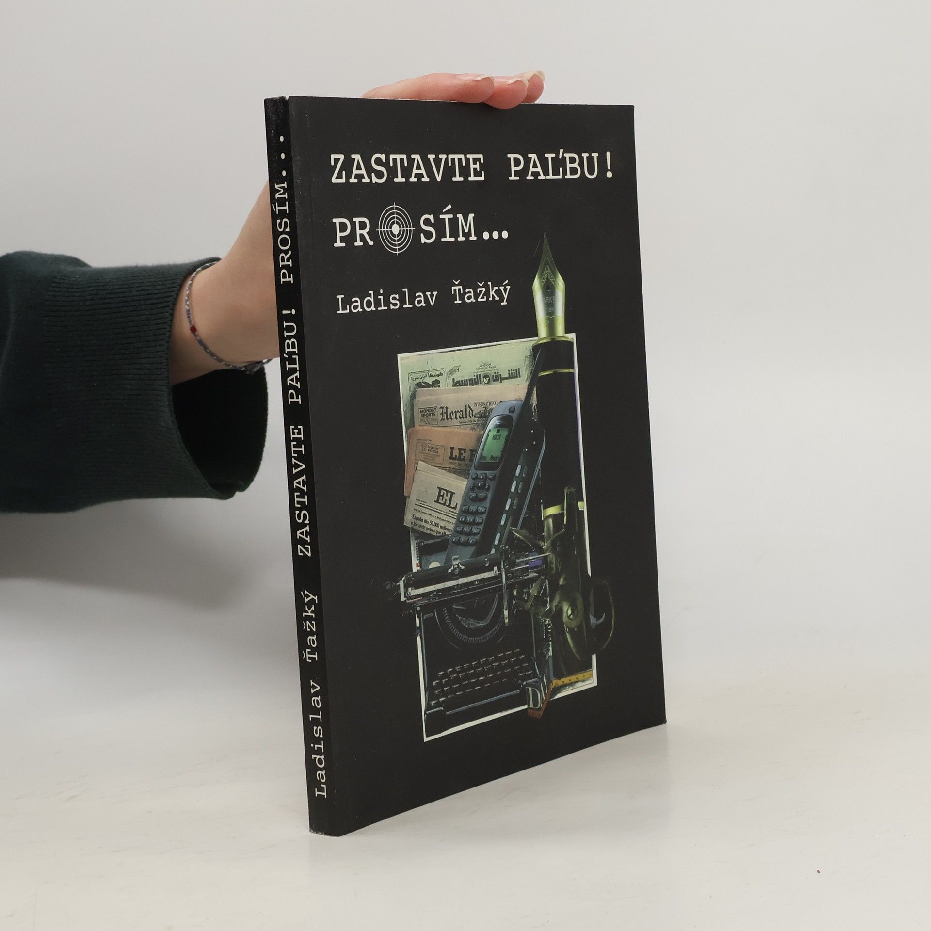 Ladislav Ťažký Zastavte paľbu! Prosím...