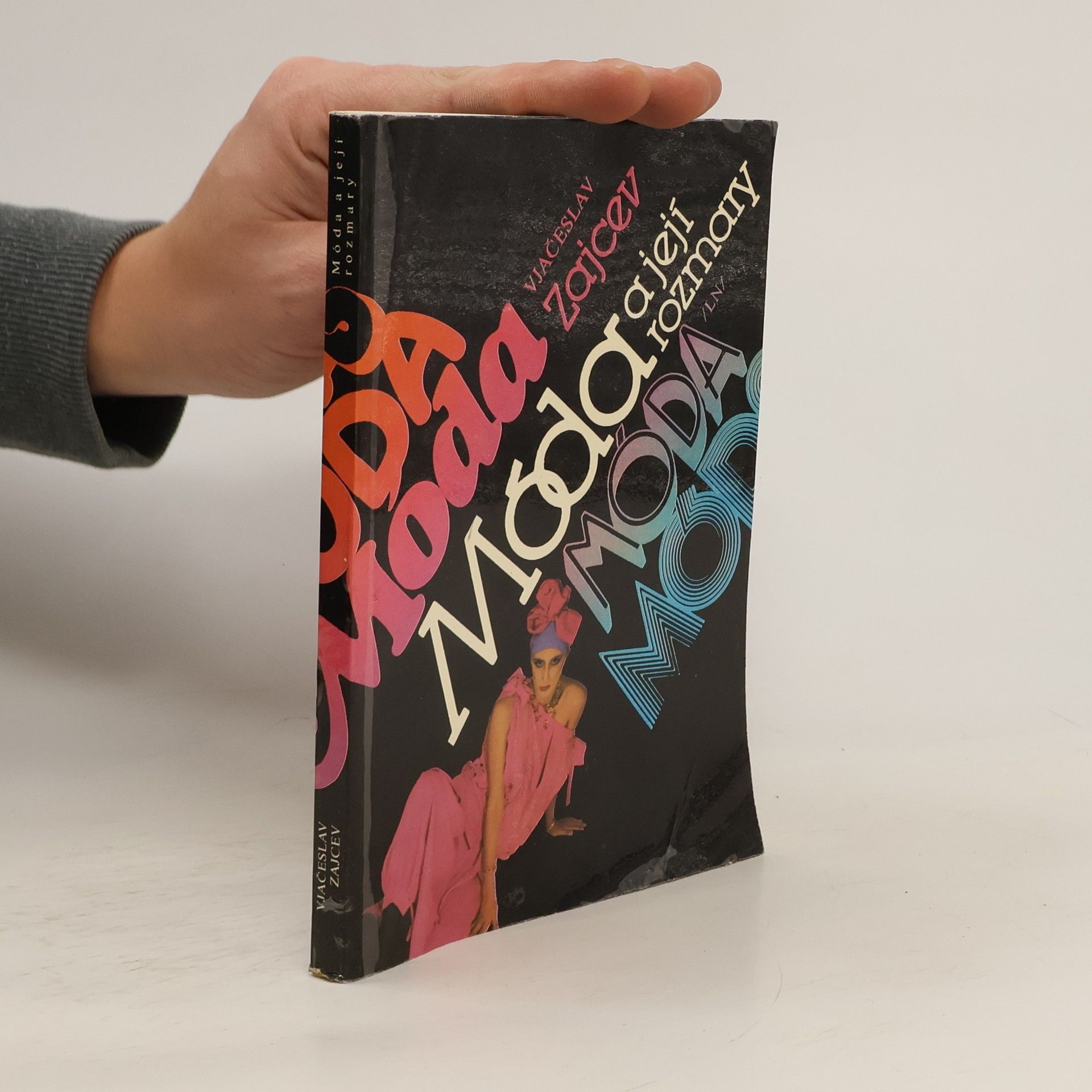 Vjačeslav Michajlovič Zajcev Móda a její rozmary