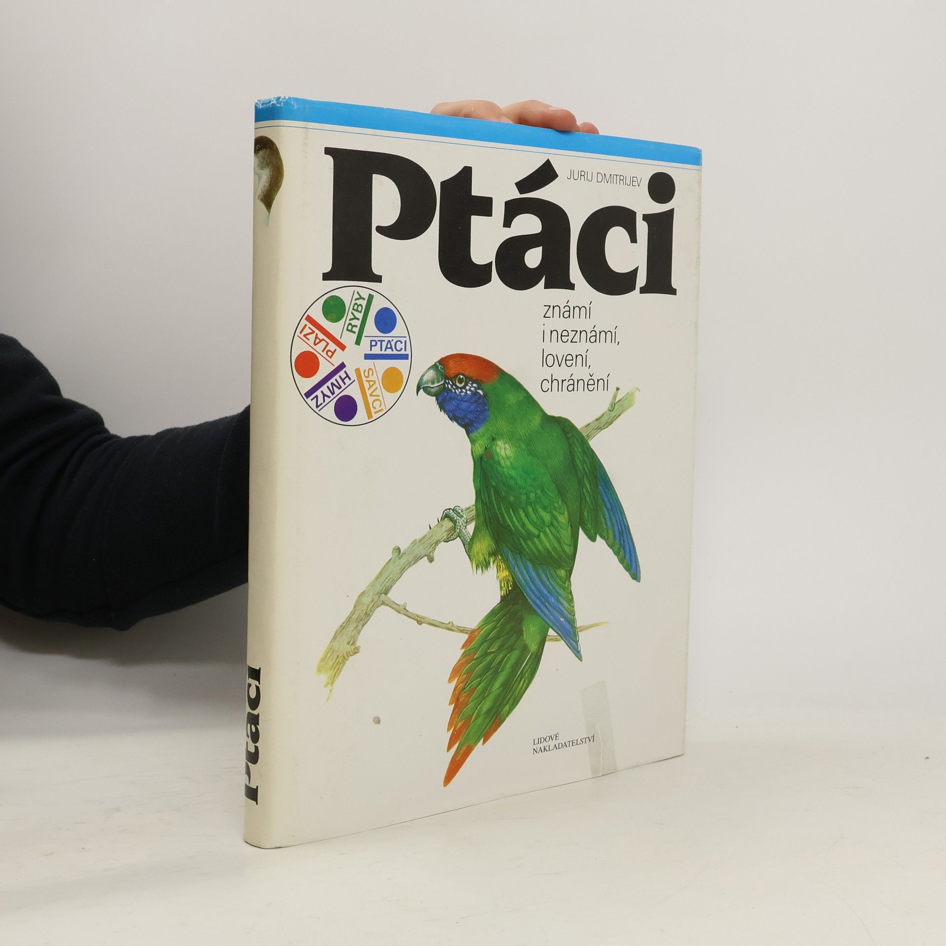 Ptáci známí i neznámí, lovení, chránění