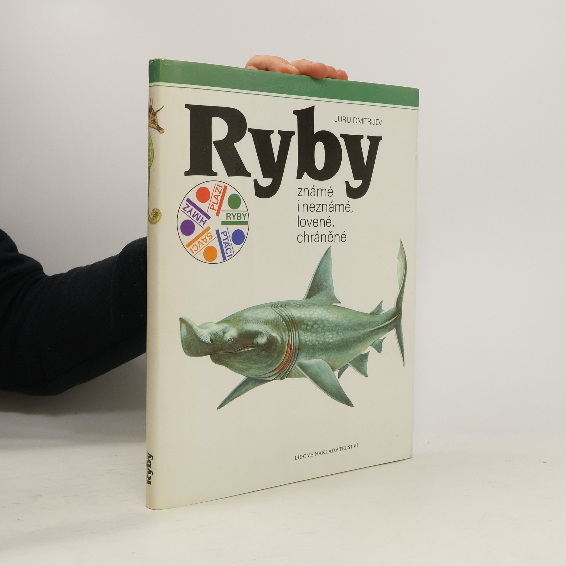 Jurij Dmitrijevič Dmitrijev Ryby. Známé i neznámé, lovené, chráněné