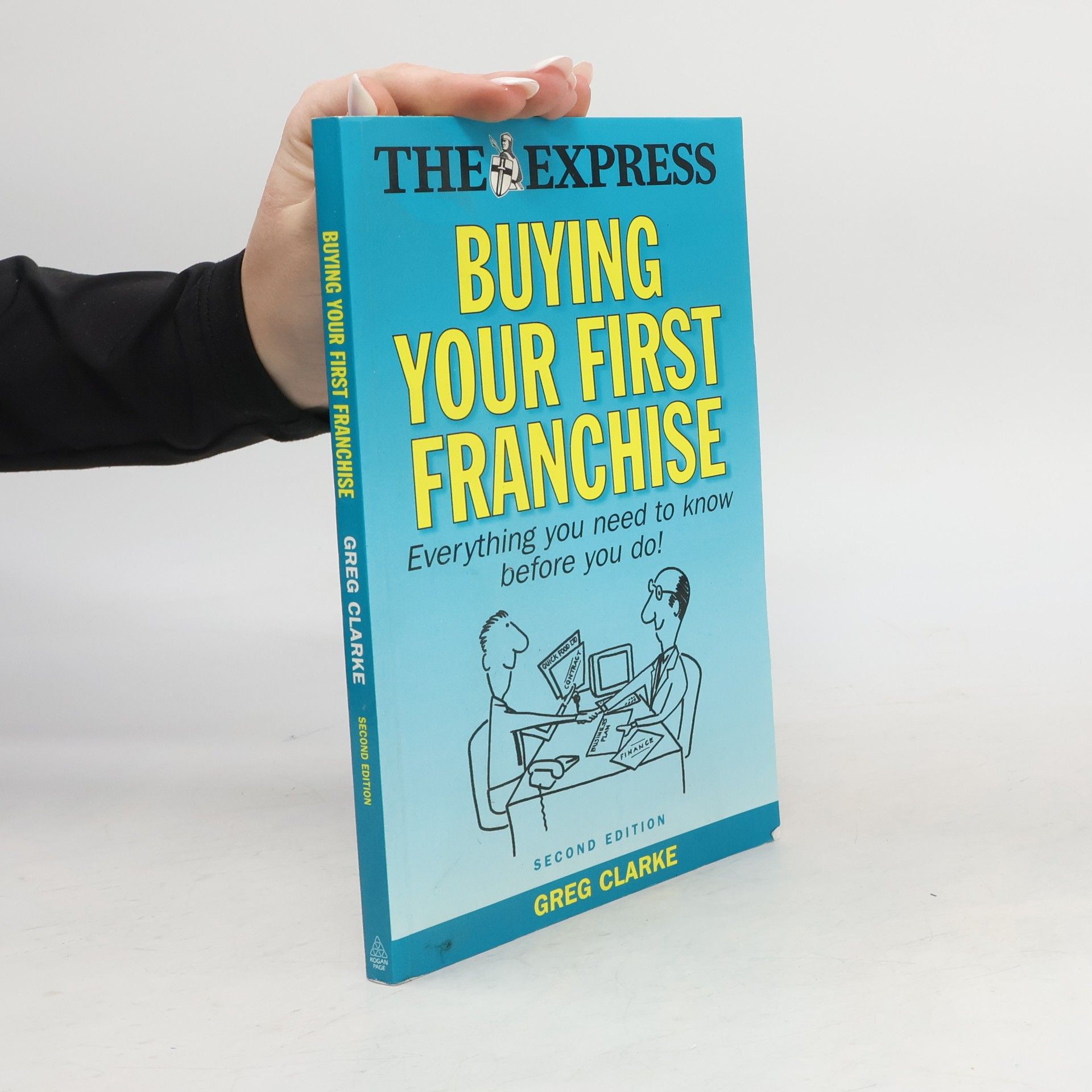 GREG CLARKE Buying Your First Franchise